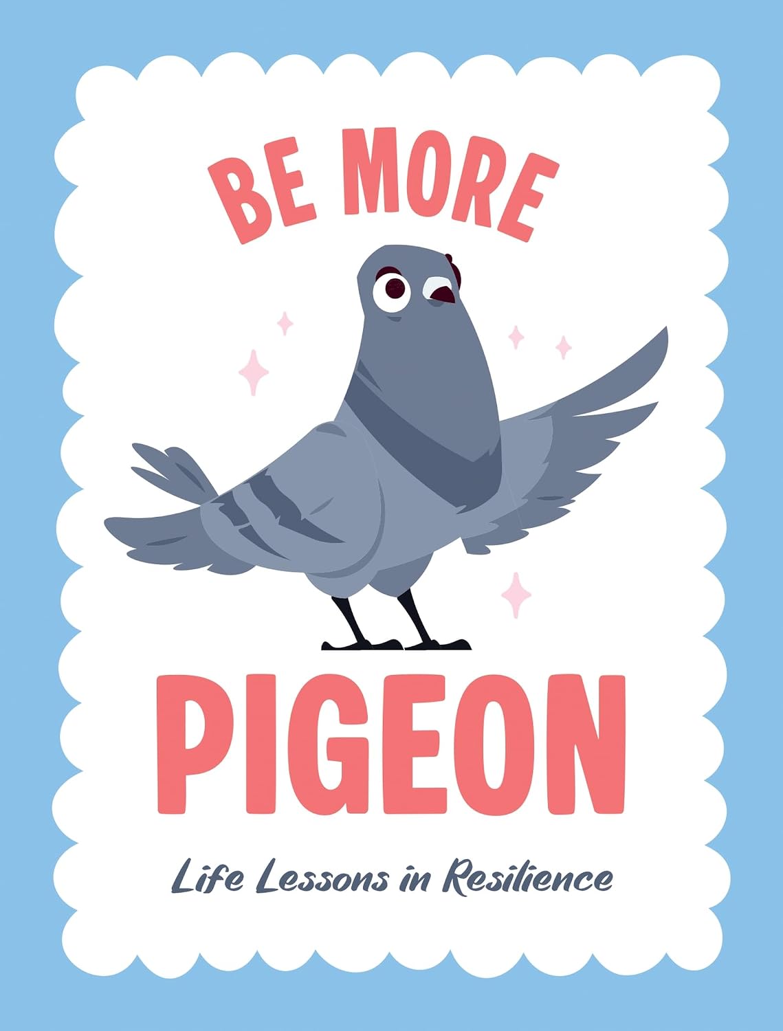 capítulo por capítulo baixar Be More Pigeon: Life Lessons in Resilience (English Edition)