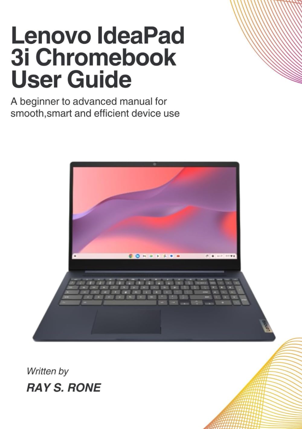 ler totalmente Lenovo ideapad 3i Chromebook user guide: A beginner to advanced manual for smooth,smart and efficient device use