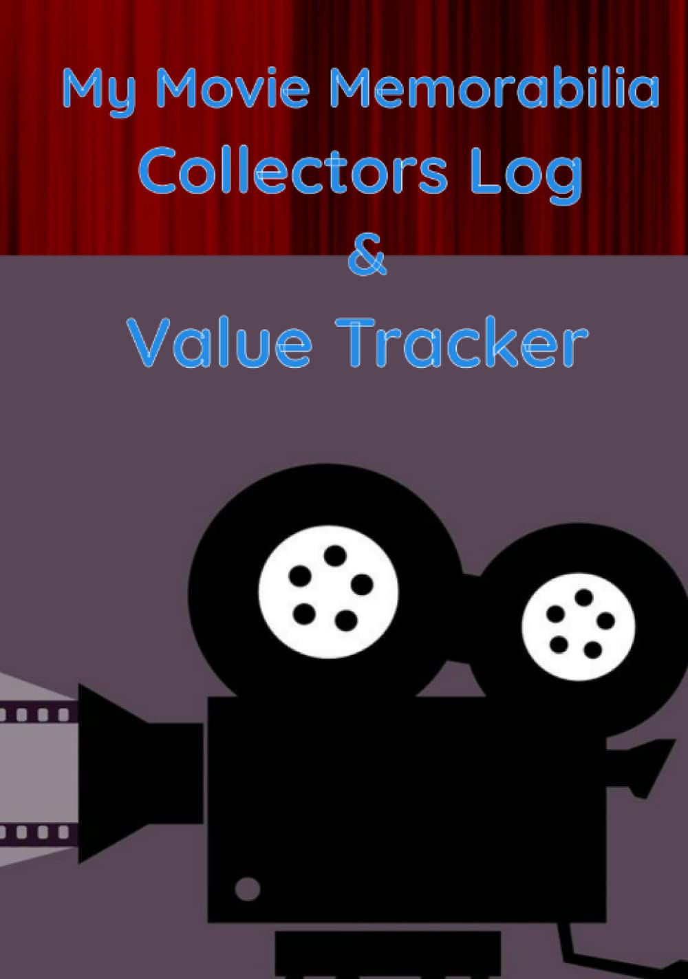 ler totalmente My Movie Memorabilia Collectors Log & Value Tracker.: Now you can catalog all your Movie Collectables and track their value.