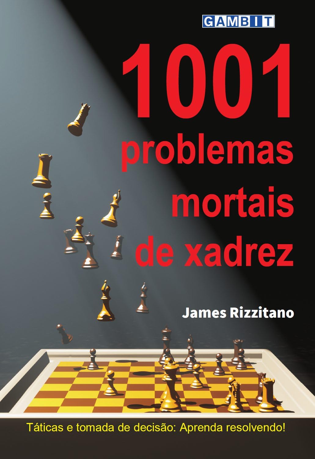ler totalmente 1001 problemas mortais de xadrez (Táticas de xadrez)