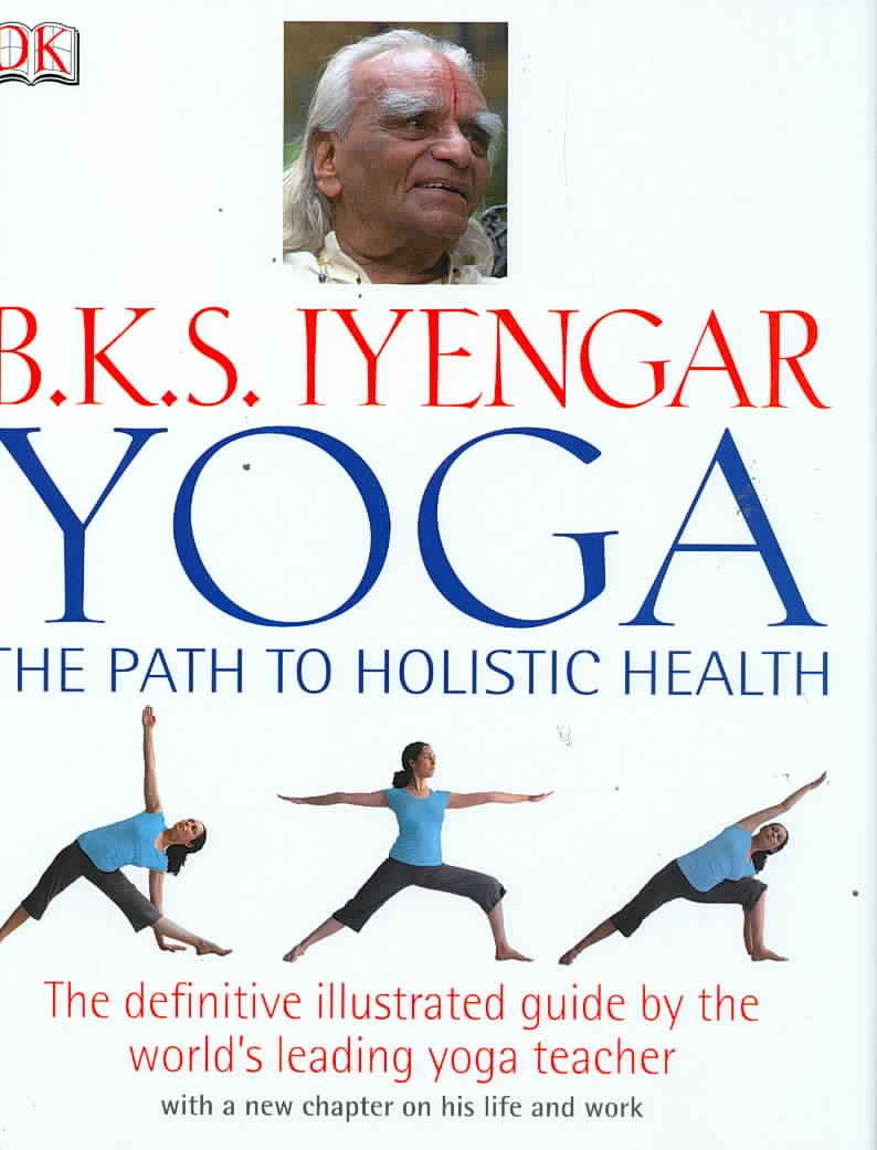ler totalmente B.K.S. Iyengar Yoga: The Path to Holistic Health