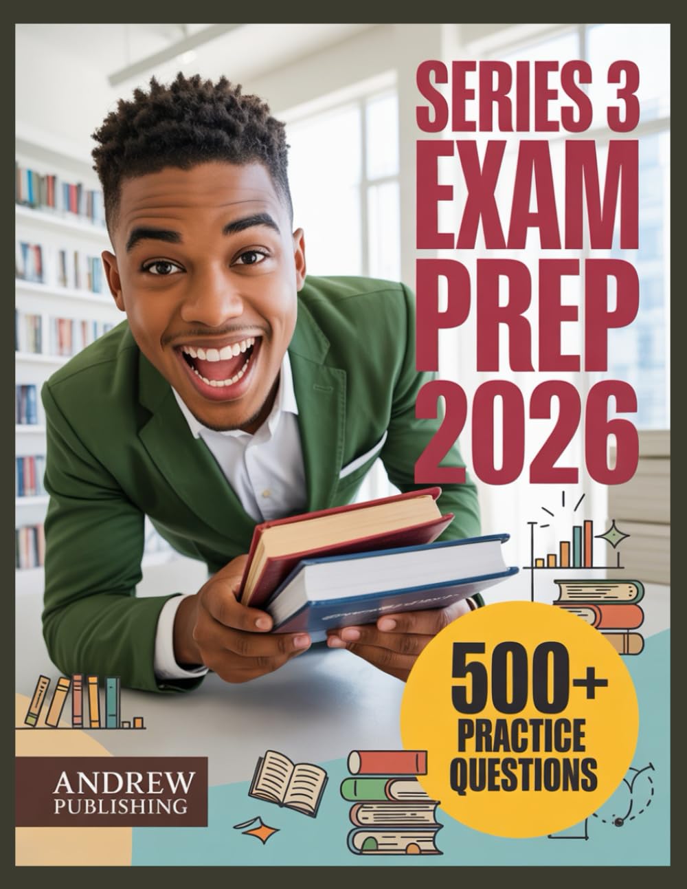 capítulo por capítulo baixar Series 3 Exam prep 2026: Complete Study Guide with 500+ Practice Questions, Detailed Explanations, Proven Test-Taking Strategies