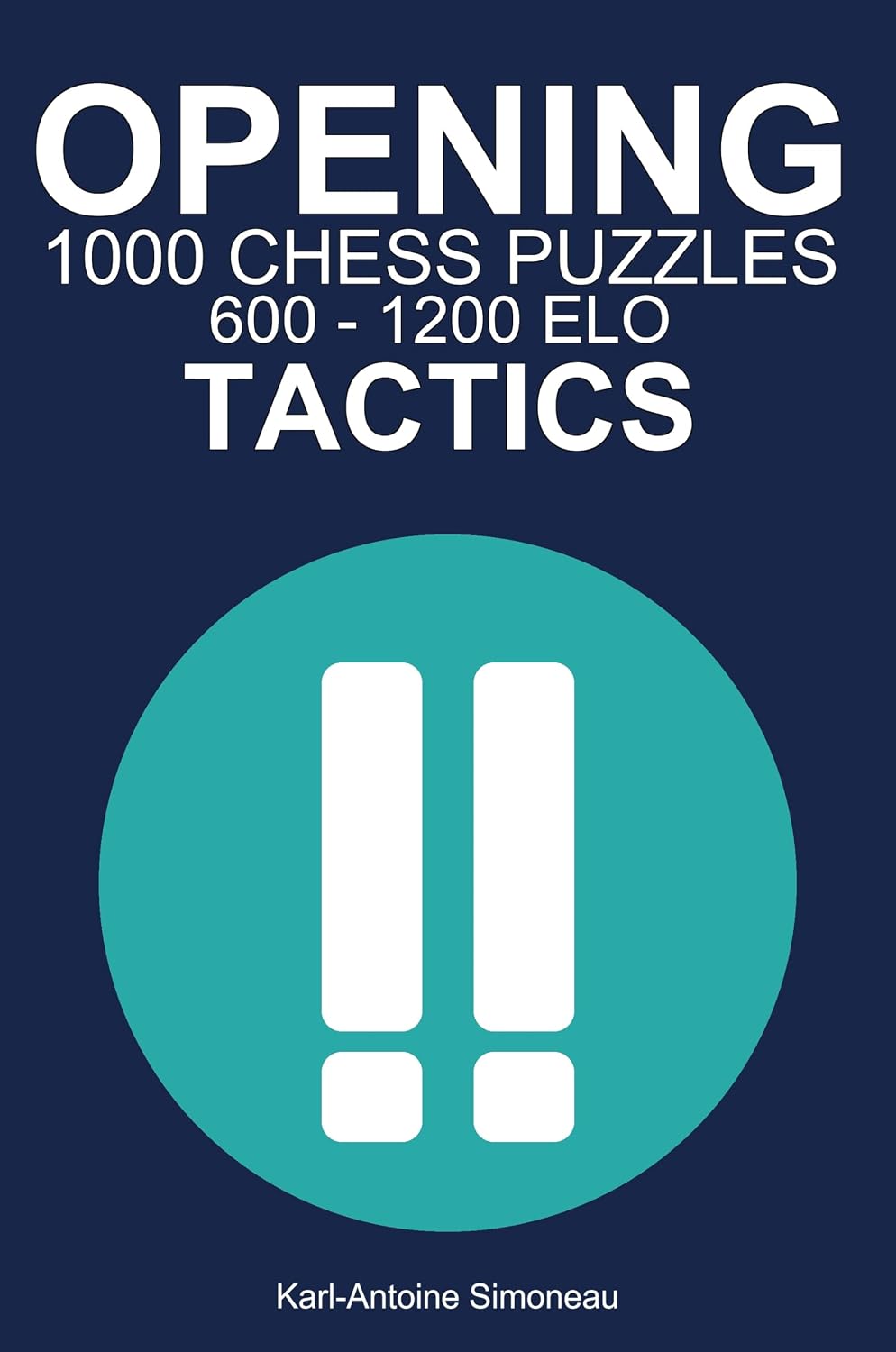 ler totalmente Opening Tactics: 1000 Puzzles from 600 - 1200 ELO (Tactics by Phase) (English Edition)