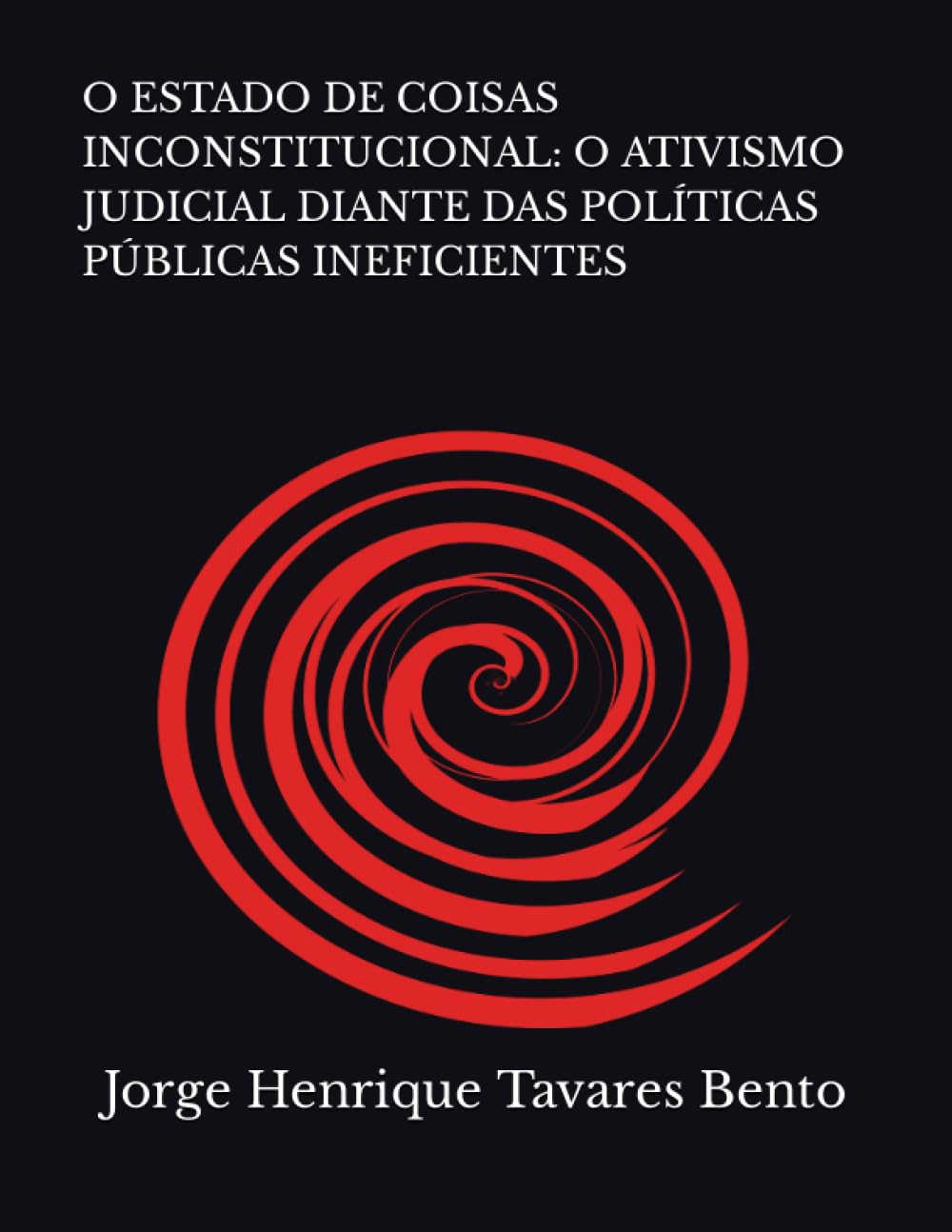capítulo por capítulo baixar O ESTADO DE COISAS INCONSTITUCIONAL: O ATIVISMO JUDICIAL DIANTE DAS POLÍTICAS PÚBLICAS INEFICIENTES (Portuguese Edition)