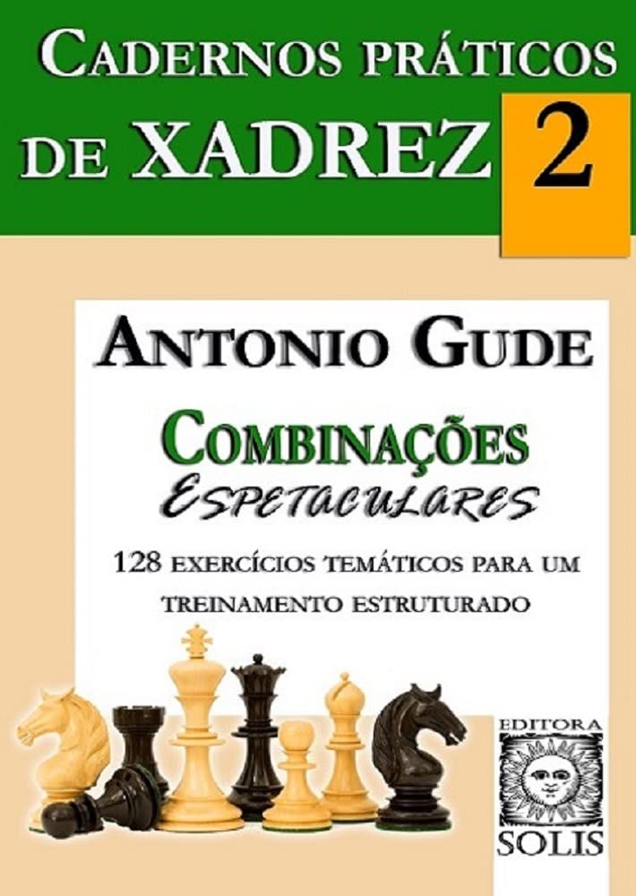 Cadernos Práticos de Xadrez 2: Combinações Espetaculares baixar o livro de graça