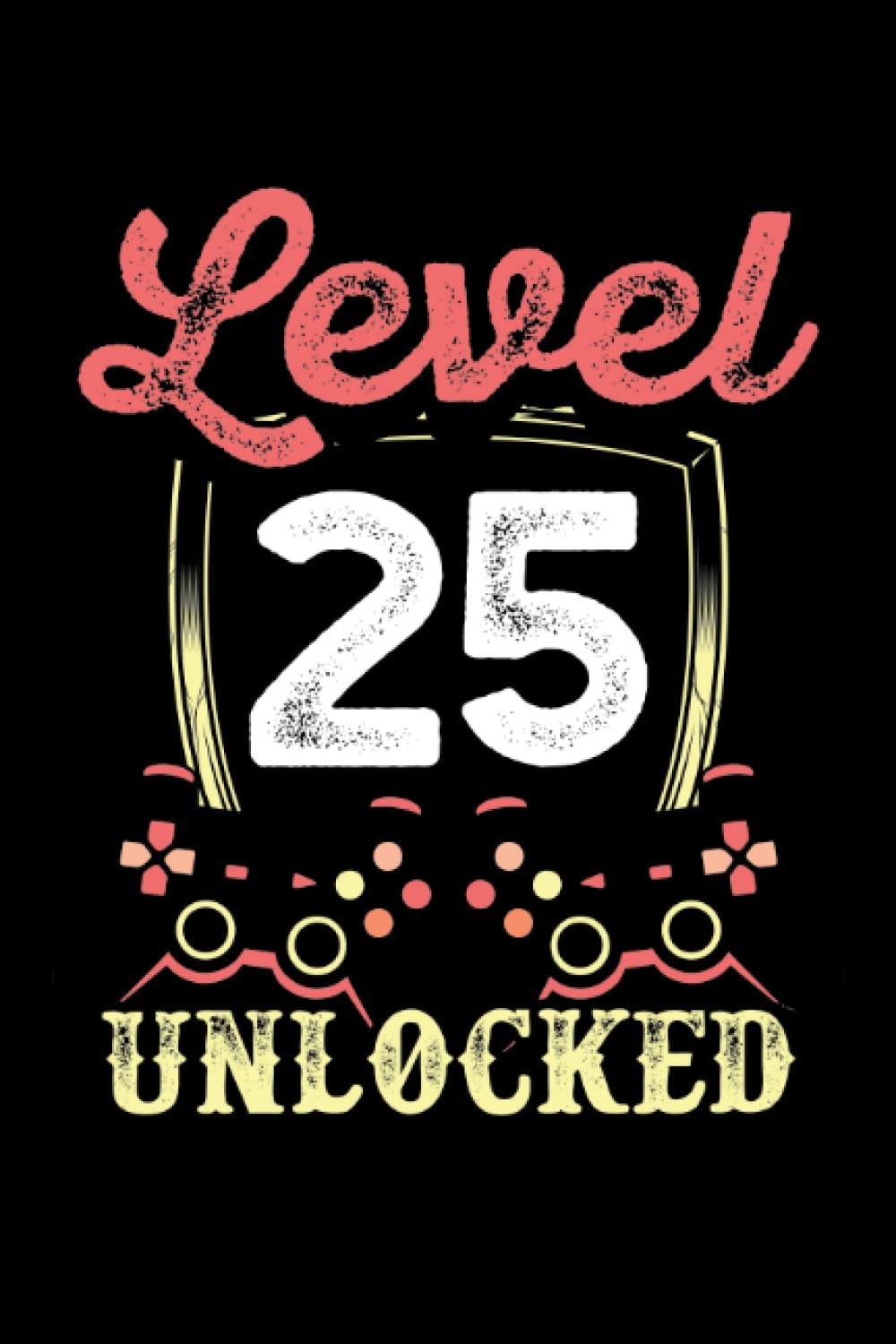 Level 25 unlocked: Dot Grid Jounal ToDo Exercise Book or Diary 6" x 9" (15.24 x 22.86 cm) 120 pages baixar o livro de graça