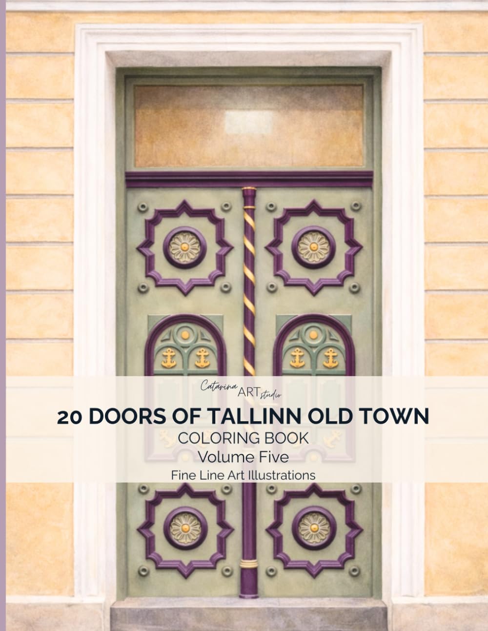 20 Doors of Tallinn Old Town Volume 5: Coloring Book: Real Doors from Tallinn, Estonia • Elegant Fine Line Art for Relaxation and Mindful Coloring... Town Doors Coloring Book Series – Estonia) baixar o livro de graça