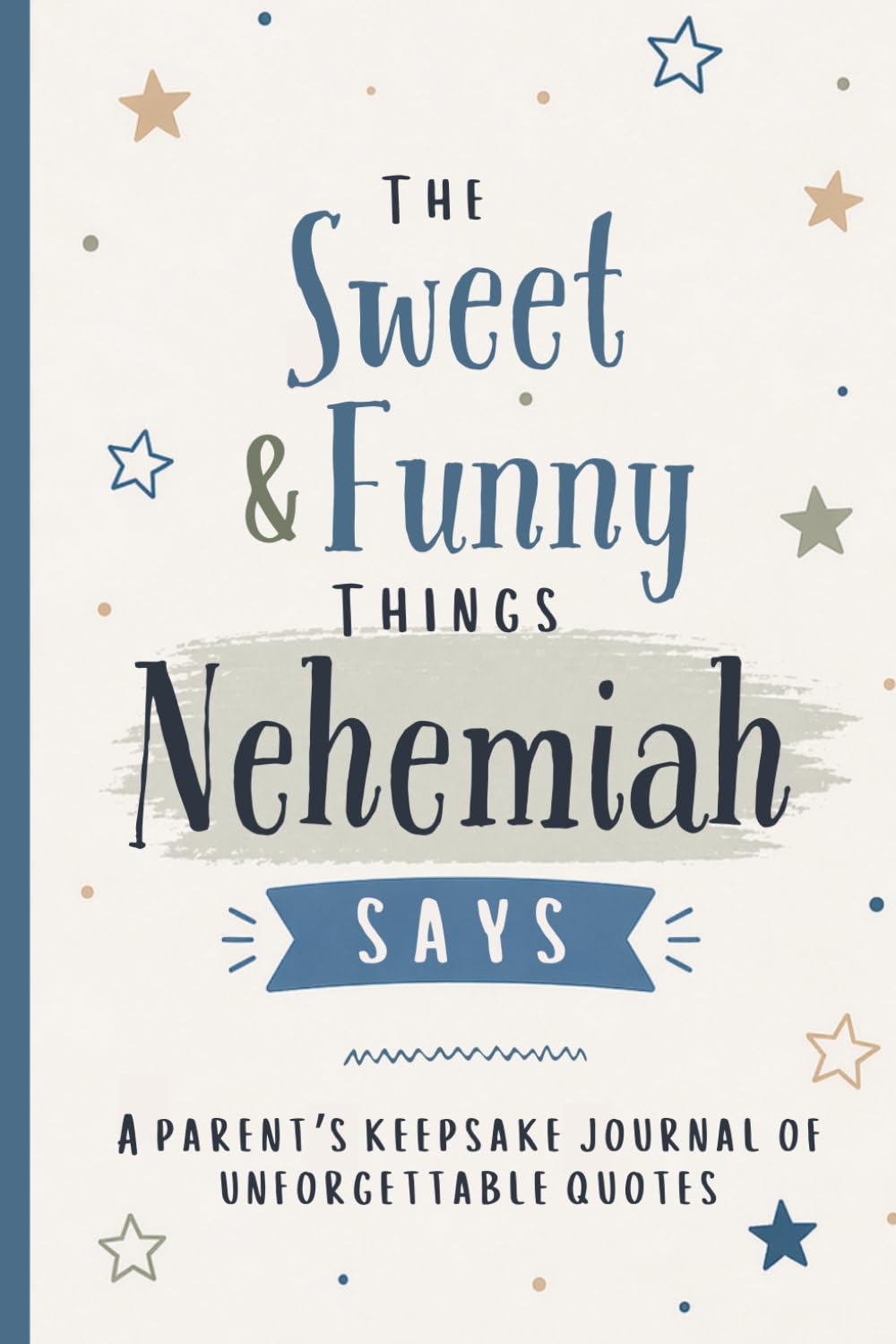 ler totalmente The Sweet & Funny Things Nehemiah Says: A Parents’ Keepsake Journal of Unforgettable Quotes