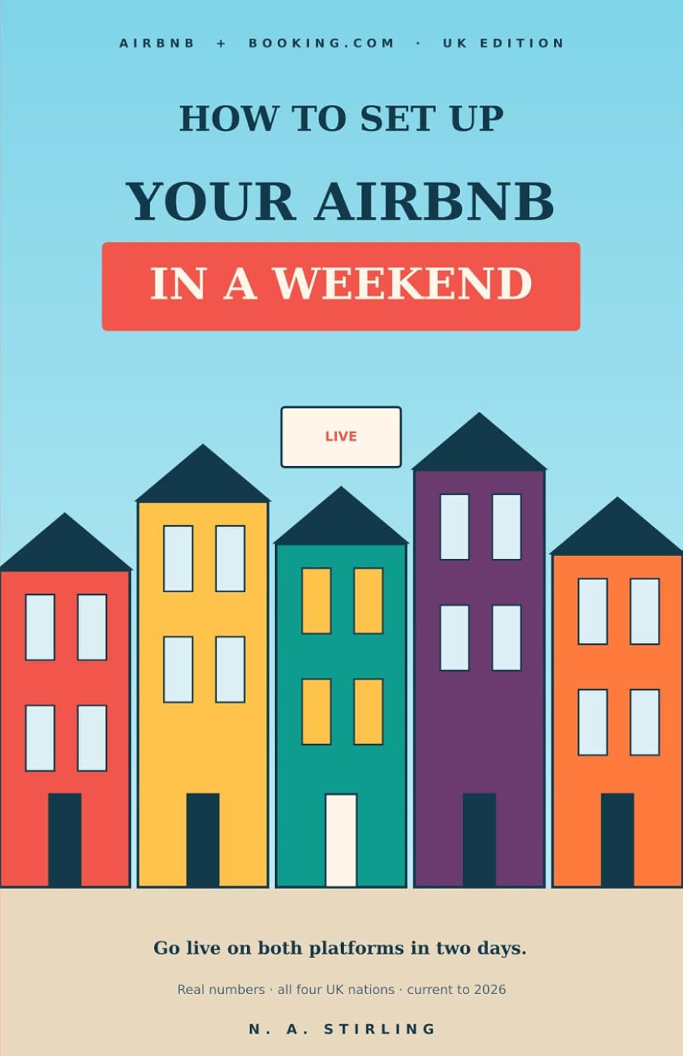 How to Set Up Your Airbnb in a Weekend: The UK Host's Guide to Going Live on Airbnb and Booking.com — Real Numbers, All Four Nations, and the Tax Changes Most Hosts Miss baixar livro de graça