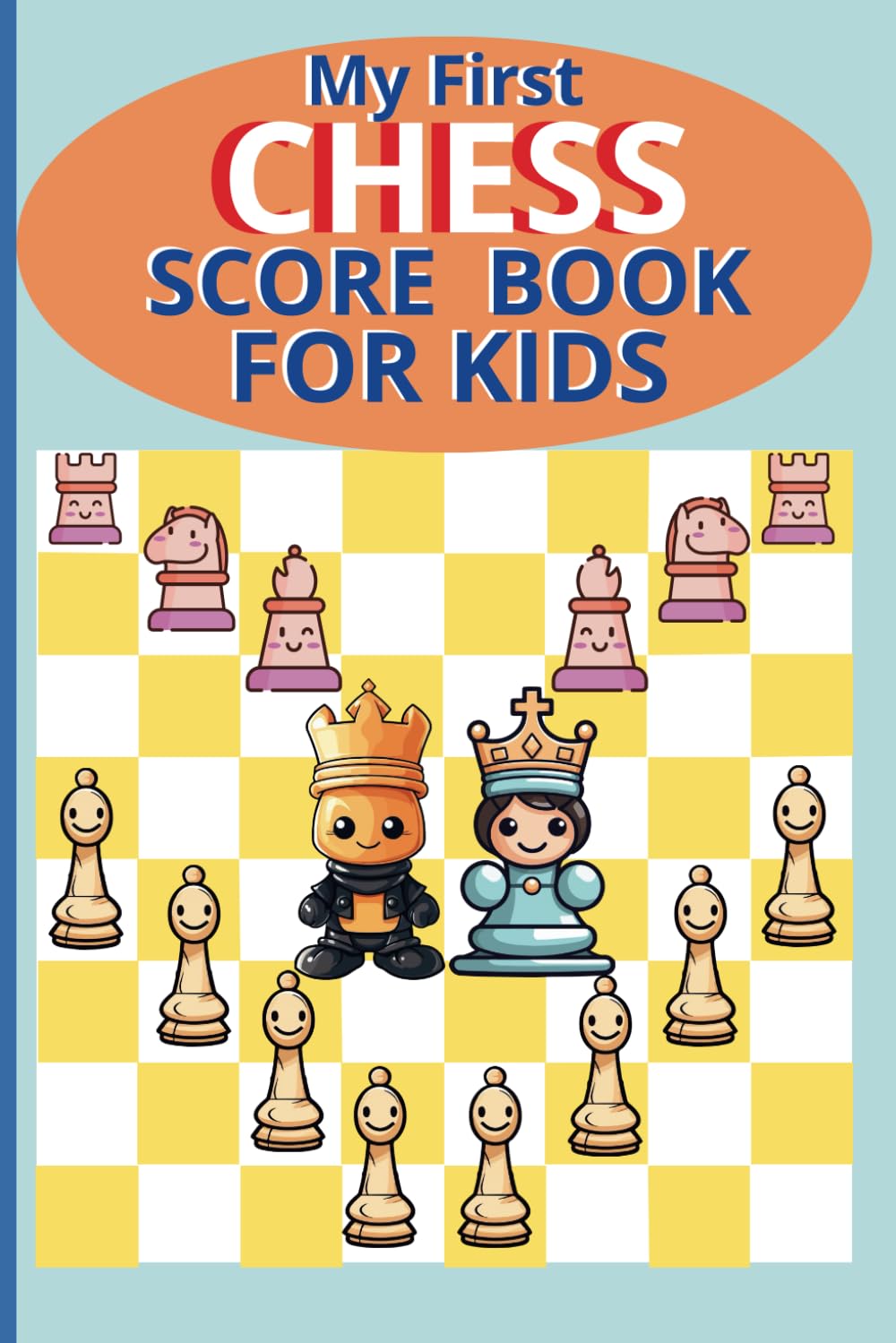 My First CHESS SCORE BOOK for KIDS: 129 Game Pages with 30 Moves with Diagram for Tactics and Strategies Notes; for Chess Matches & Tournaments; Perfect Gift for Kids Teens Students baixar livro de graça