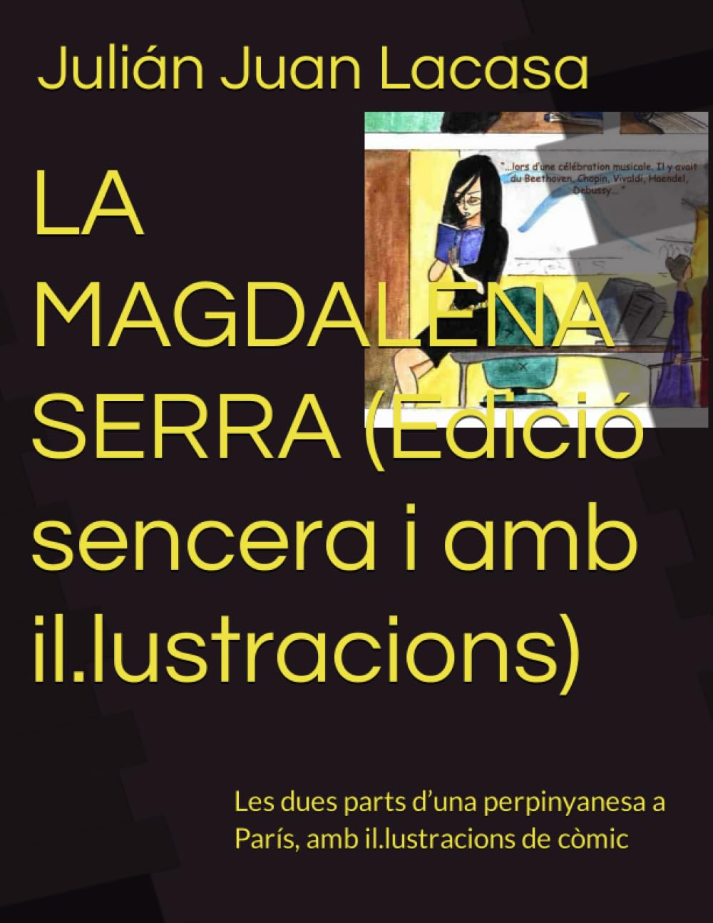 LA MAGDALENA SERRA (Edició sencera i amb il.lustracions): Les dues parts d’una perpinyanesa a París, amb il.lustracions de còmic