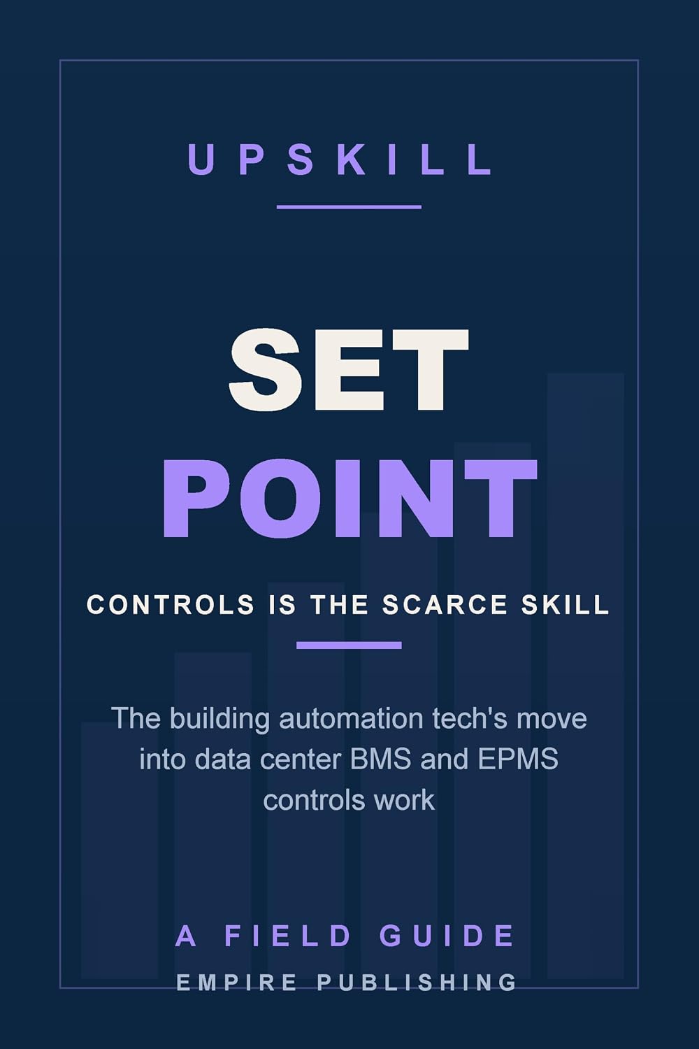ler totalmente Setpoint: The Building Automation Technician's Crossover into Data Center BMS and EPMS Controls (A Field Guide) (English Edition)