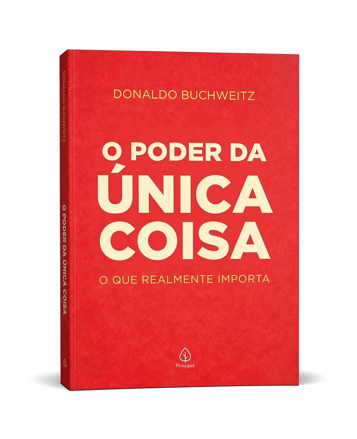 O poder da única coisa: O que realmente importa