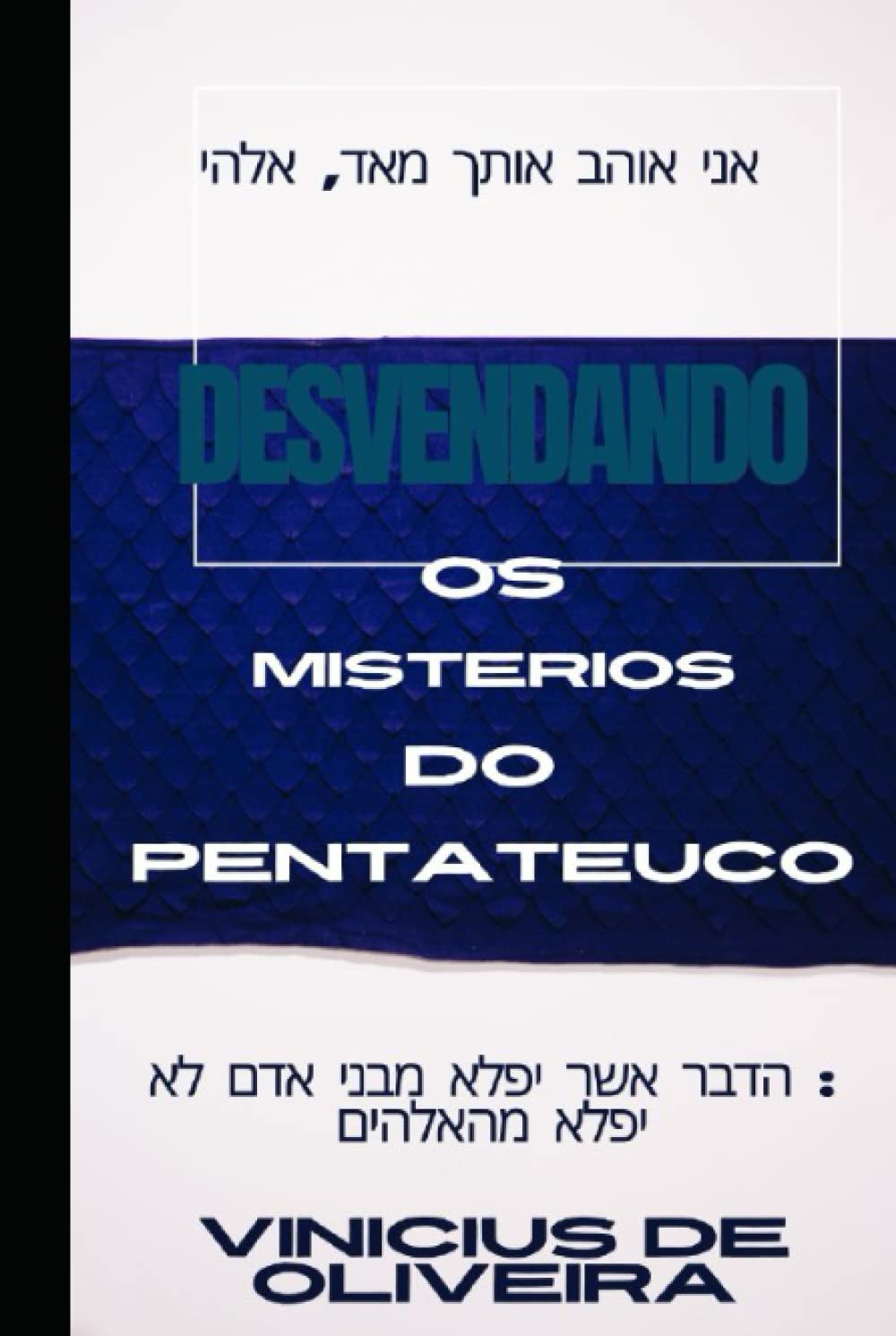Desvendando os mistérios do Pentateuco (Portuguese Edition) baixar o livro de graça