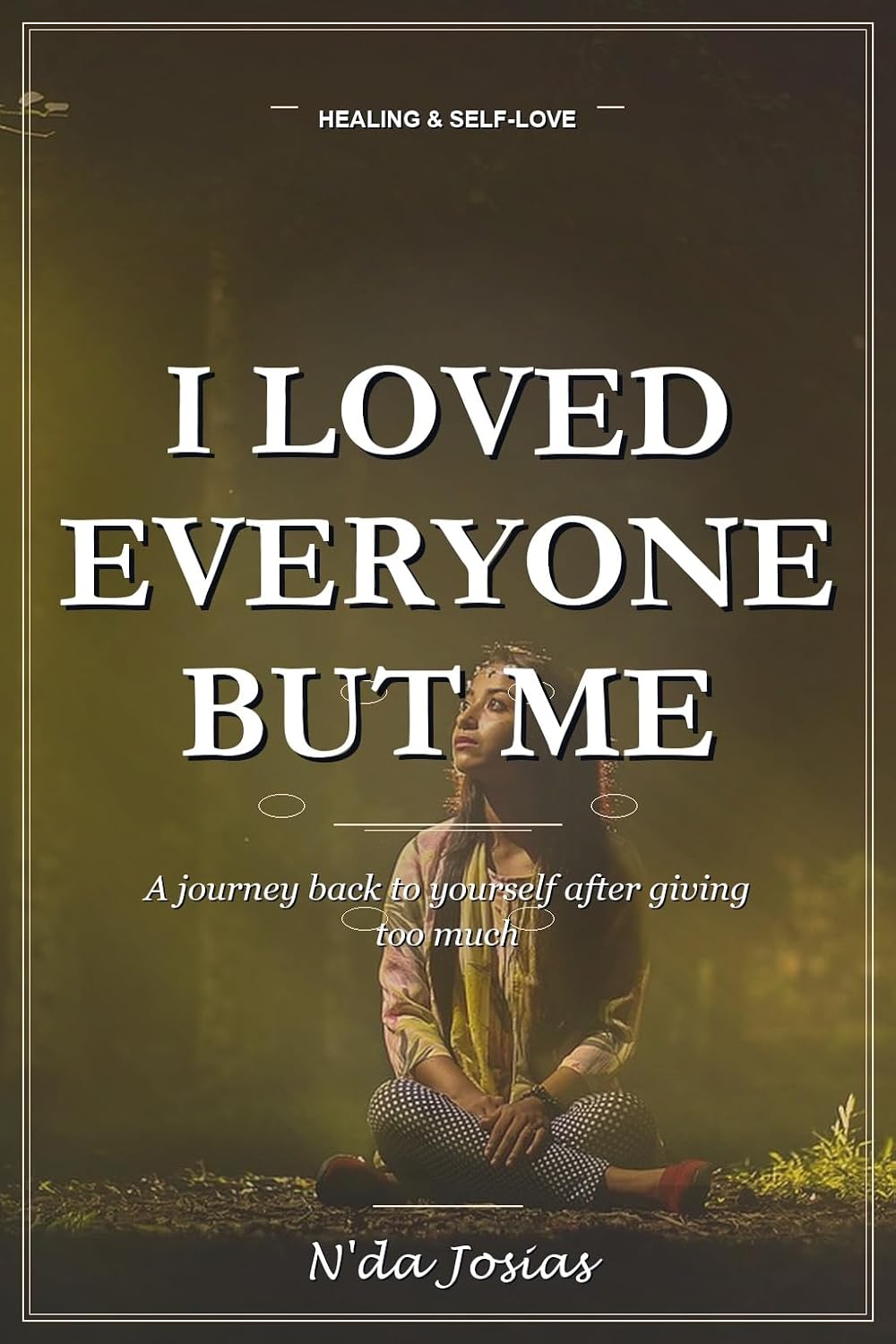 capítulo por capítulo baixar I Loved Everyone but Me: A Journey from Self-Abandonment to Self-Love and Emotional Freedom (English Edition)