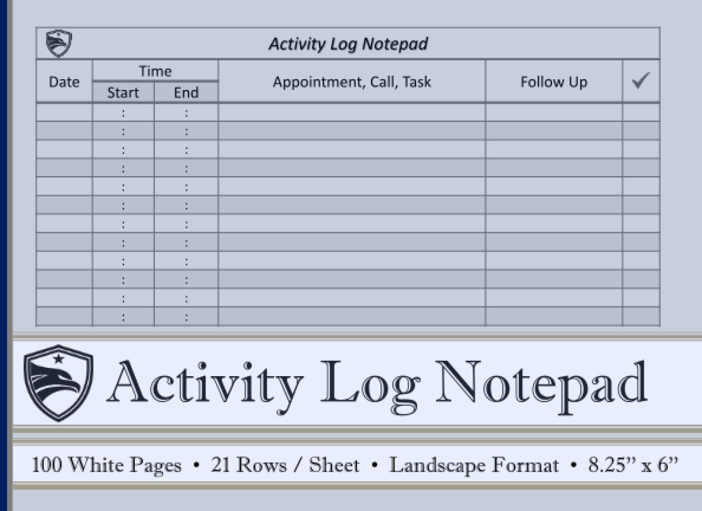 ler totalmente Activity Log Notebook | Track your daily activities and time spent on each | A great time management aid for work, school, home and personal use.:... Format | 8.25'' x 6 '' | Ice Blue Cover