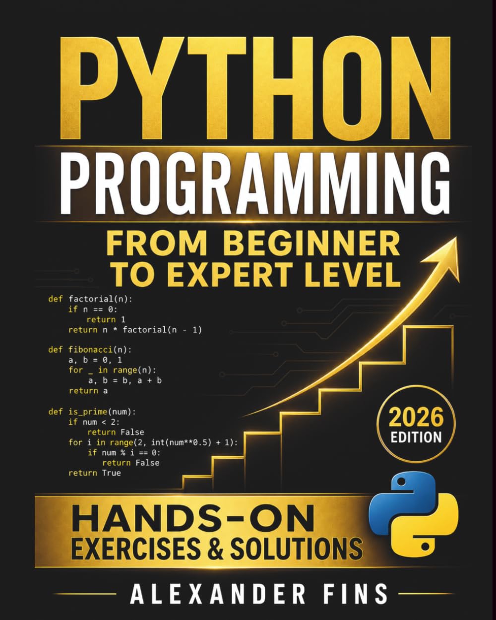 Python Programming From Beginner to Expert Level: Hands-On Projects, Step-by-Step, Flask+SQLite & REST APIs, Testing/Debugging. With Exercises & Solutions to Finish What You Start. baixar o livro de graça