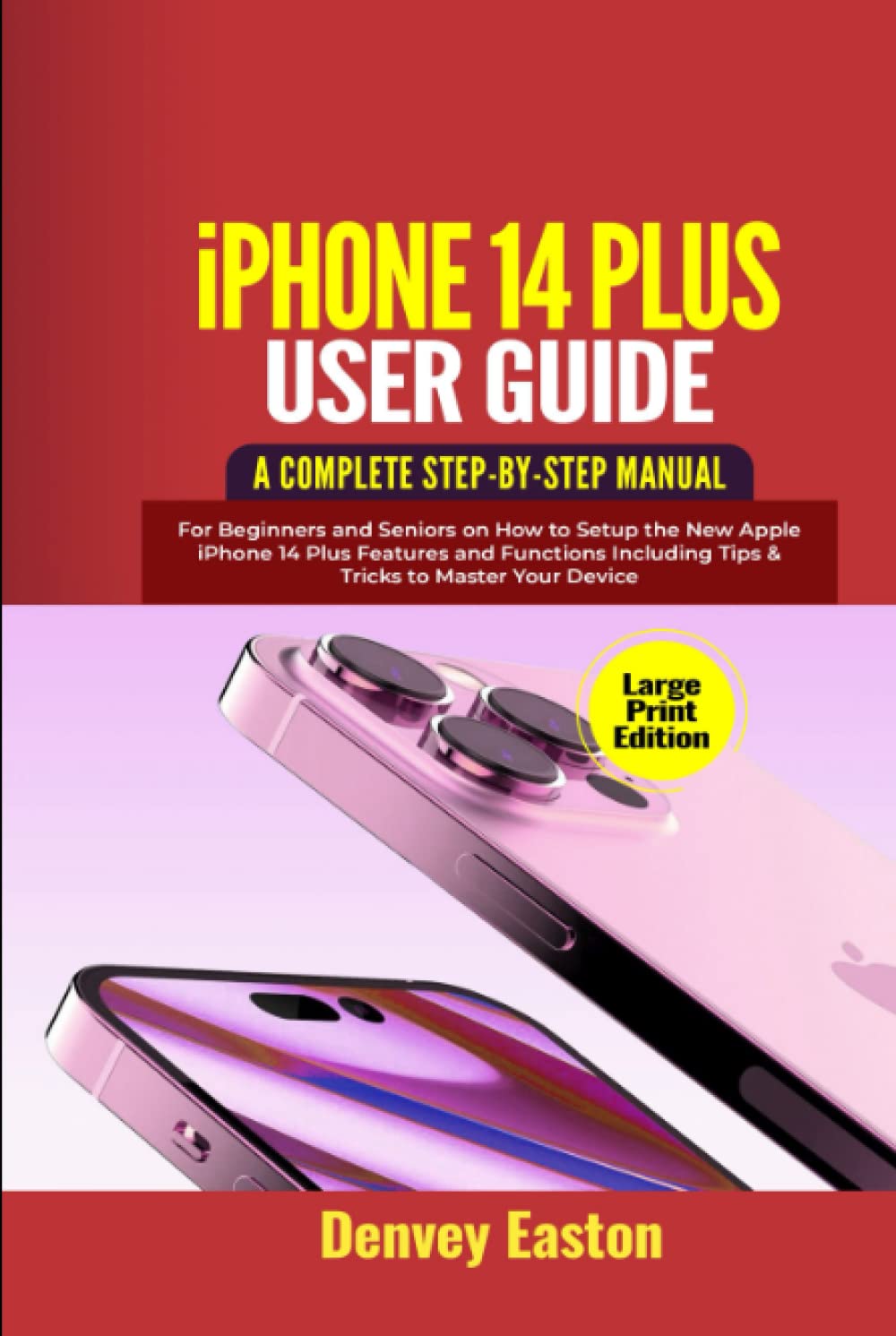 ler totalmente iPhone 14 Plus User Guide: A Complete Step-by-Step Manual for Beginners and Seniors on How to Setup the New Apple iPhone 14 Plus Features and... to Master Your Device (Large Print Edition)