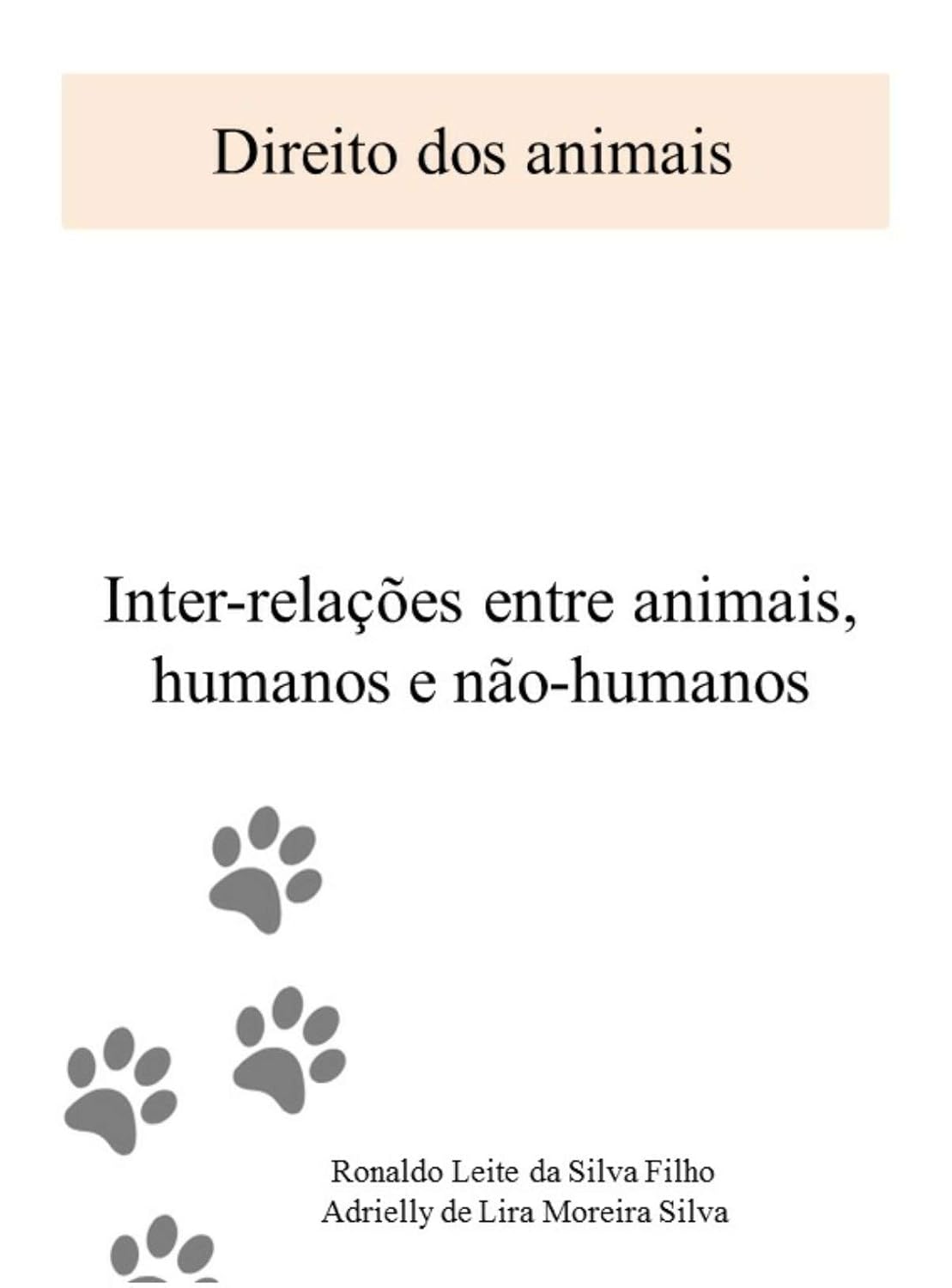 Direitos dos Animais: Inter-relações entre animais humanos e não-humanos (1) baixar o livro de graça