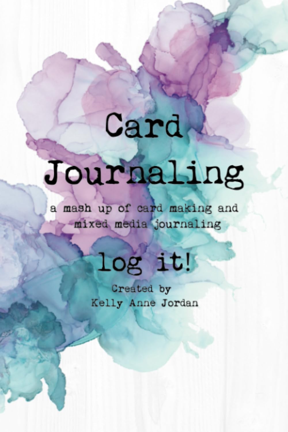 ler totalmente Card Journaling: a mash up of card making and mixed media journaling - log it!