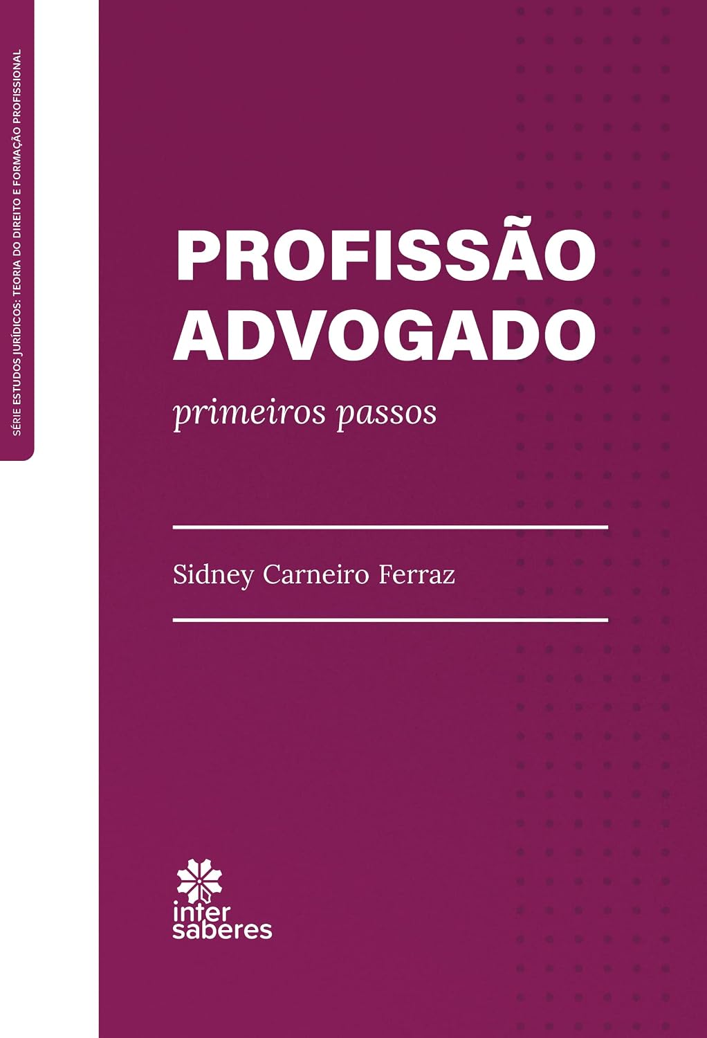 Profissão Advogado:: primeiros passos