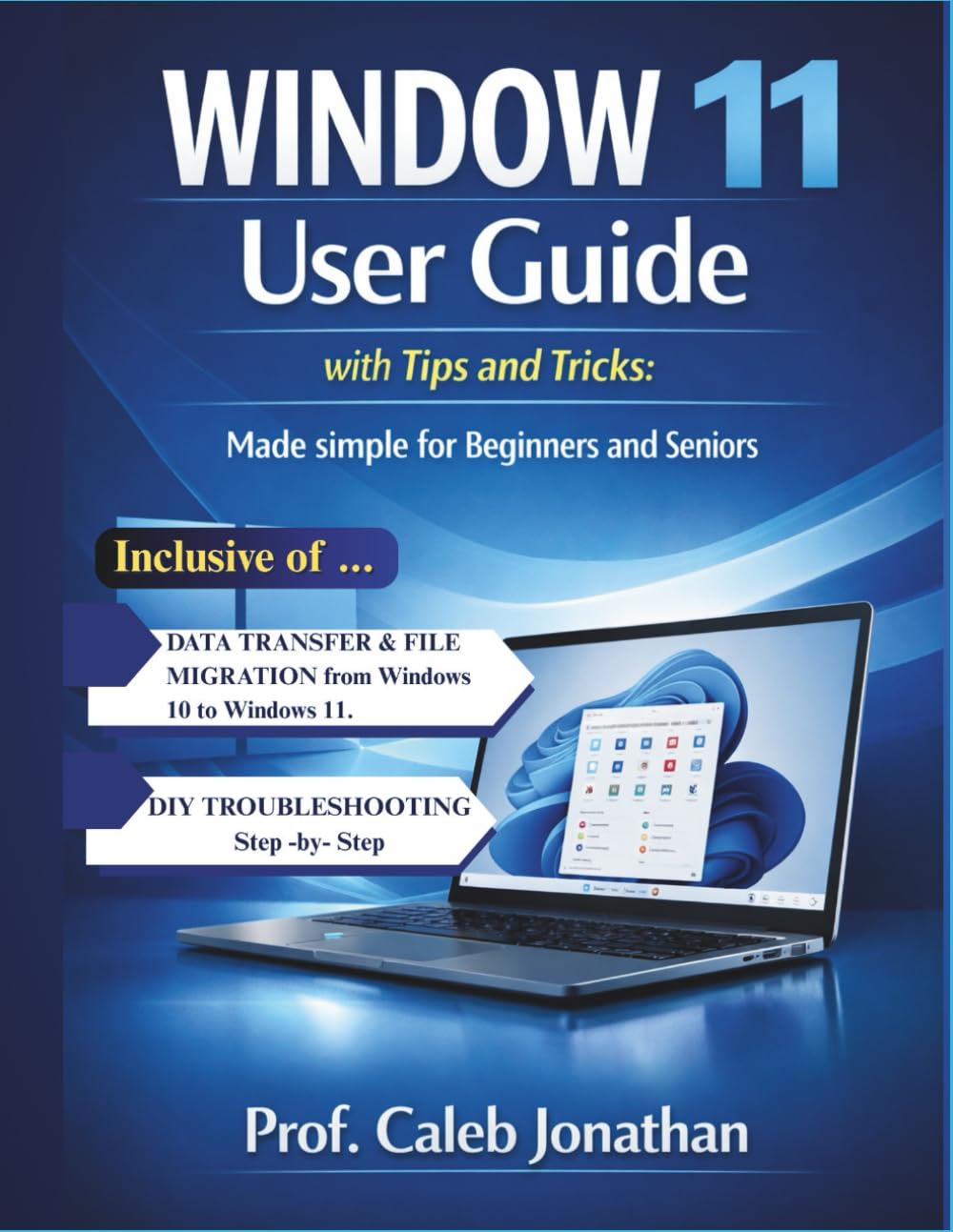 WINDOW 11 USER GUIDE with Tips and Tricks: Made Simple For Beginners And Seniors baixar o livro de graça