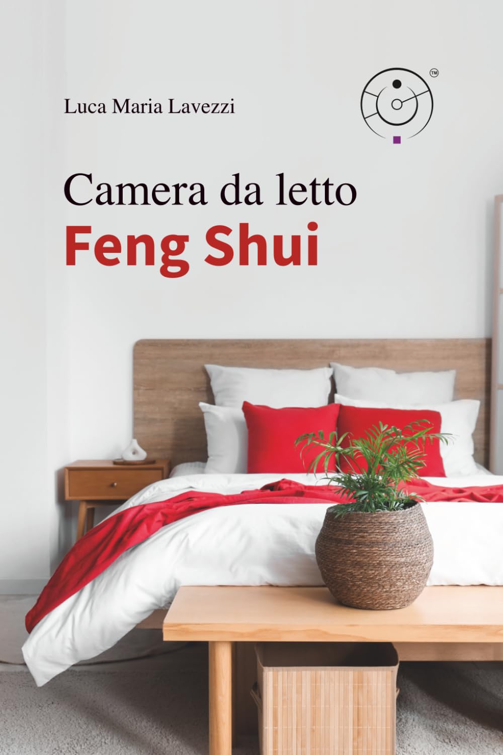 CAMERA DA LETTO FENG SHUI (Italian Edition)