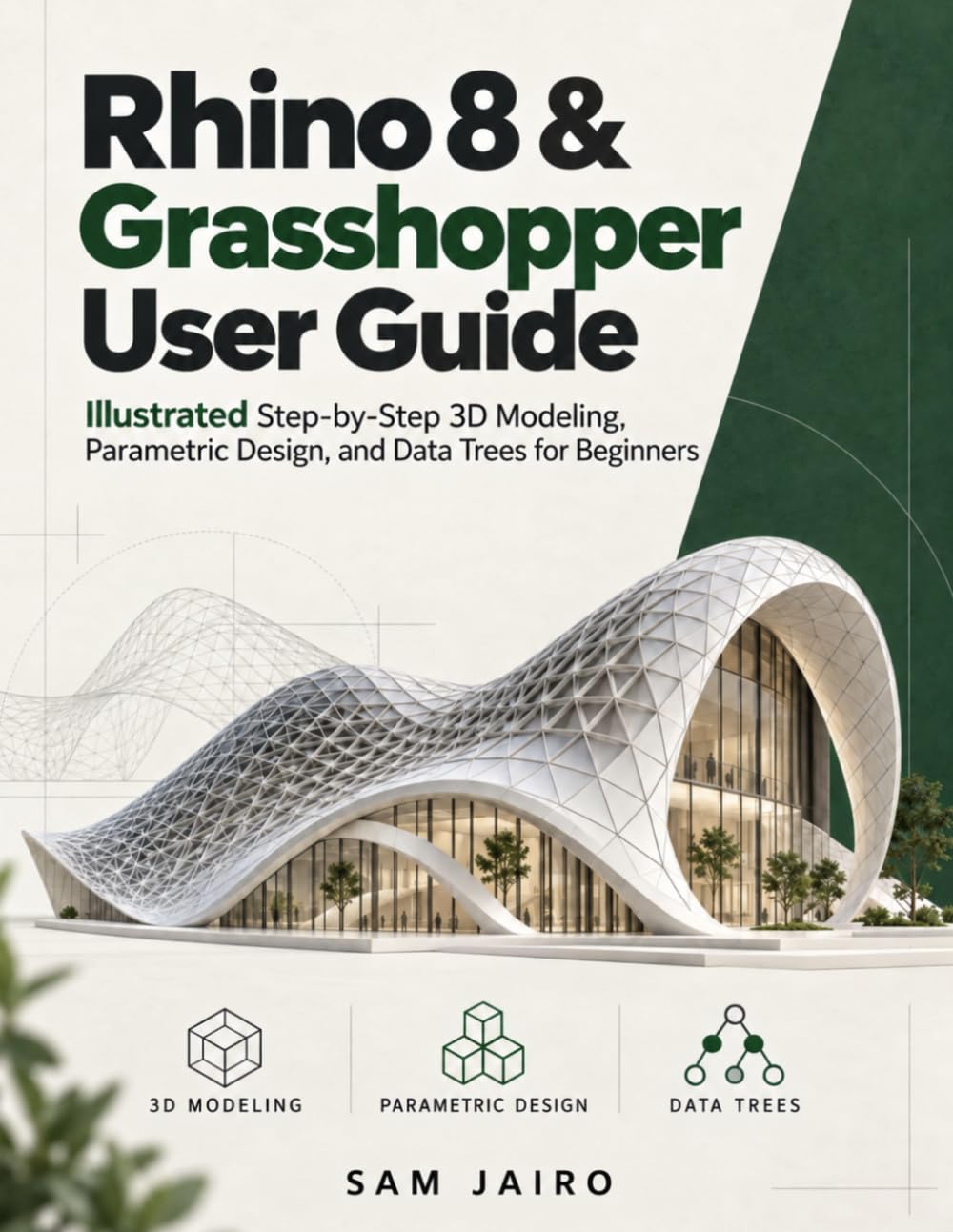Rhino 8 & Grasshopper User Guide: Illustrated Step-by-Step 3D Modeling, Parametric Design, and Data Trees for Beginners baixar livro de graça