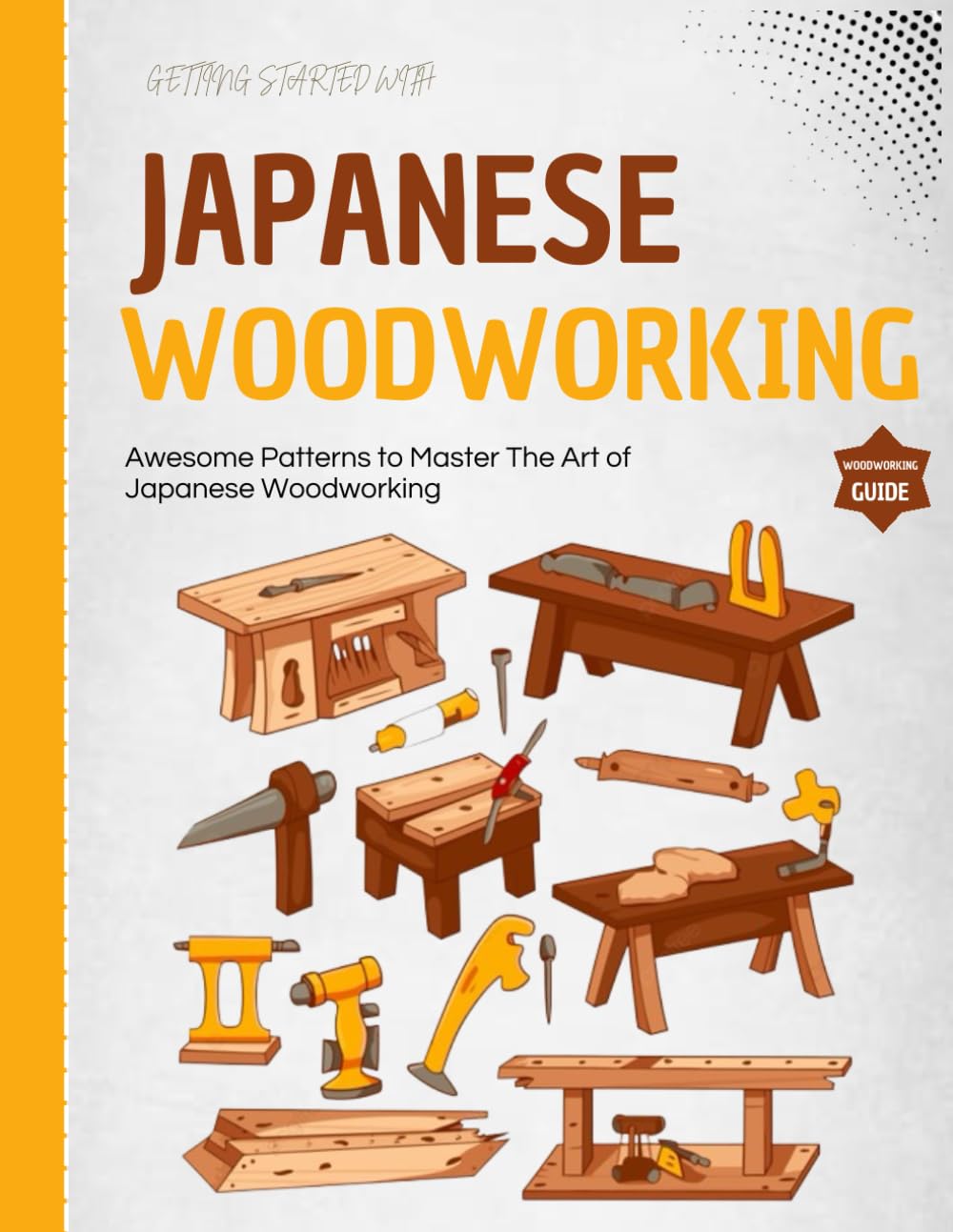 ler totalmente Getting Started With Japanese Woodworking: Awesome Patterns to Master The Art of Japanese Woodworking