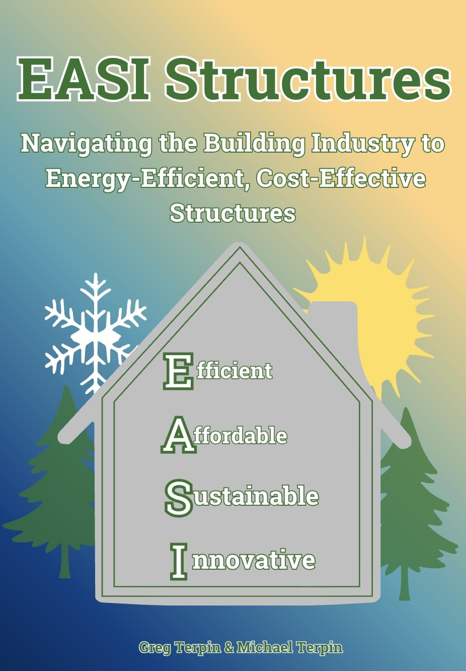 ler totalmente EASI Structures: Navigating the Building Industry to Energy-Efficient, Cost-Effective Structures (English Edition)