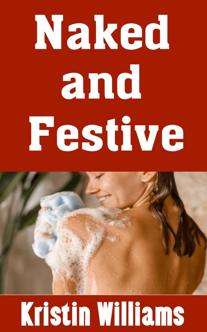 ler totalmente Naked and Festive: Party Planning For Clothing-Optional Celebrations (Naked Living Book 33) (English Edition)