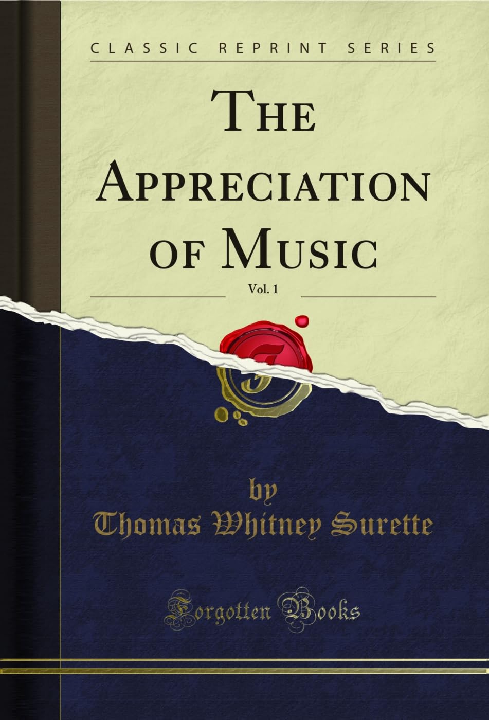 The Appreciation of Music, Vol. 1 (Classic Reprint) (English Edition)