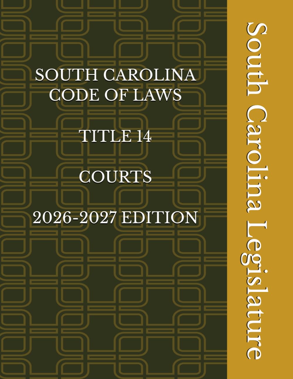 SOUTH CAROLINA CODE OF LAWS TITLE 14 COURTS 2026-2027 EDITION
