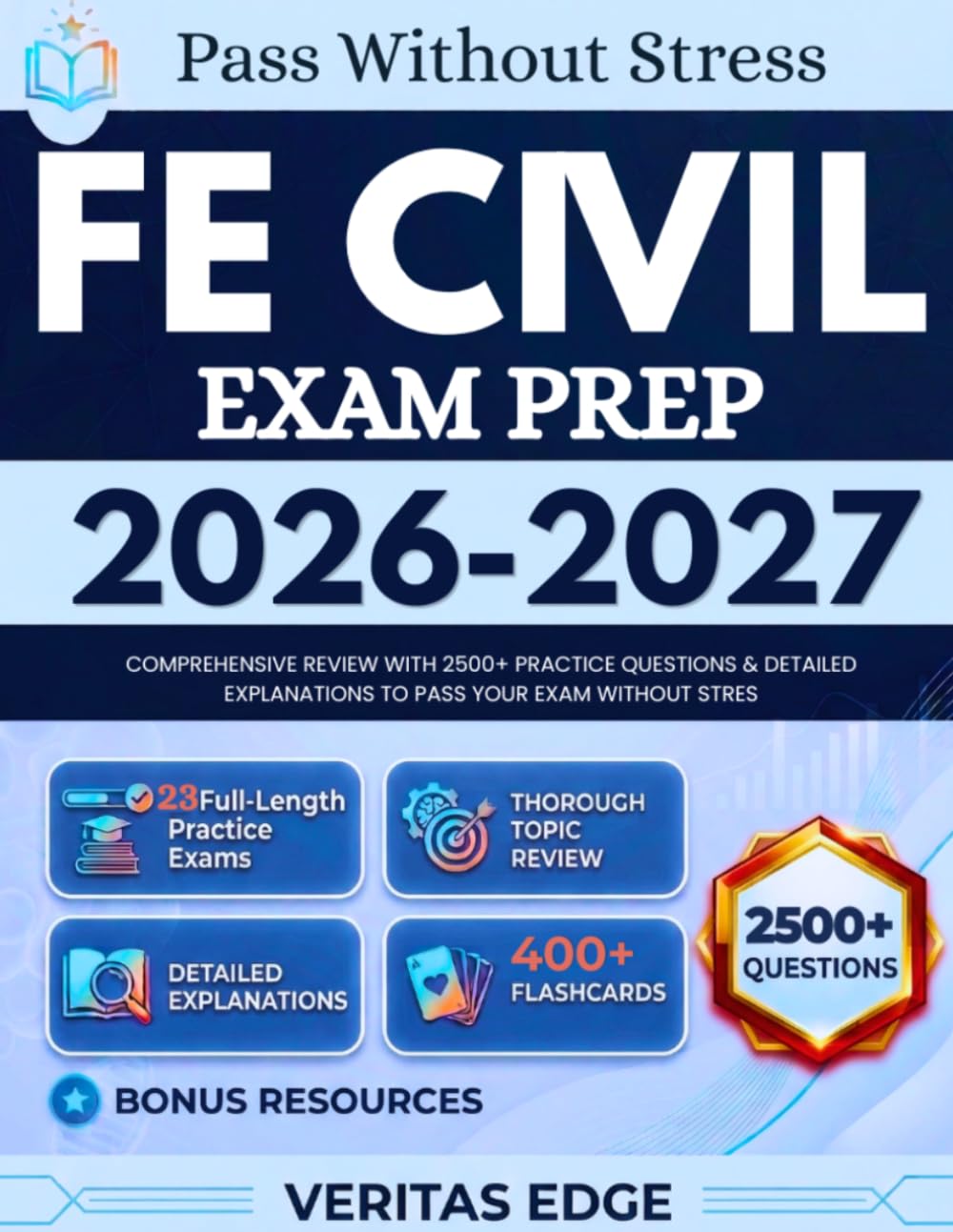 FE CIVIL EXAM PREP 2026-2027: Comprehensive Review with 2500+ Practice Questions & Detailed Explanations to pass Your Exam Without Stress baixar livro de graça