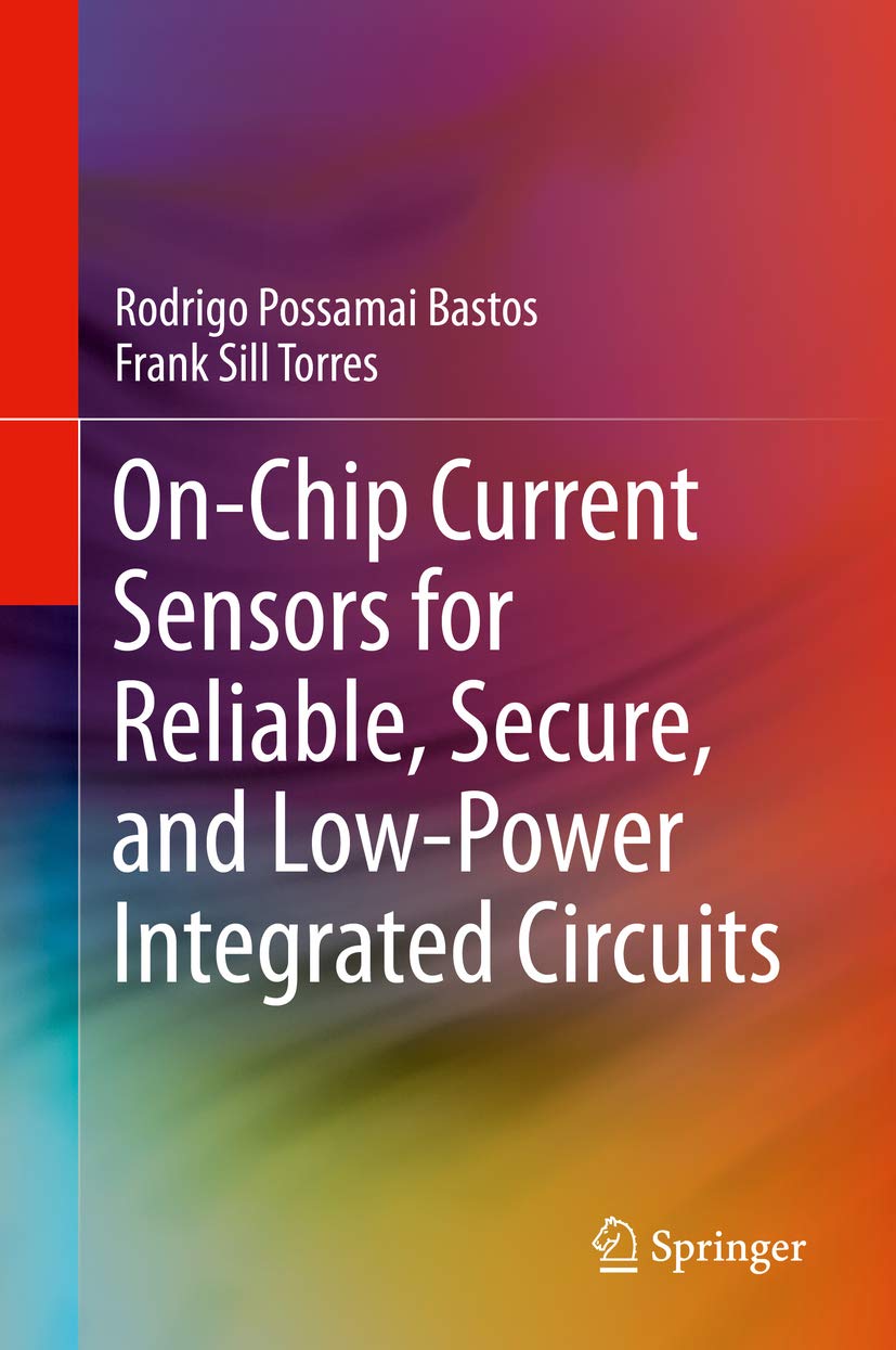 ler totalmente On-Chip Current Sensors for Reliable, Secure, and Low-Power Integrated Circuits (English Edition)