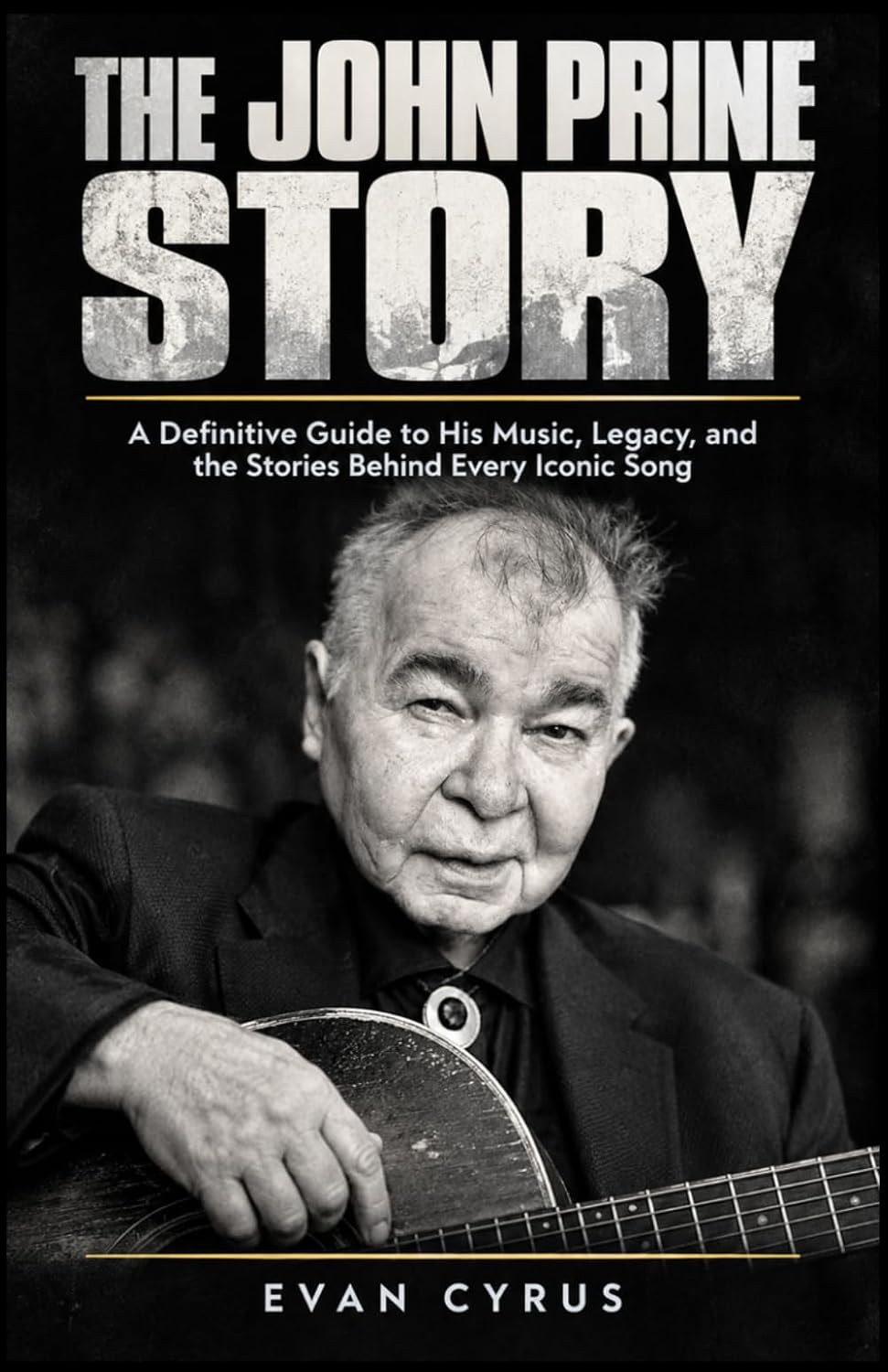 ler totalmente The John Prine Story: A Definitive Guide to His Music, Legacy, and the Stories Behind Every Iconic Song