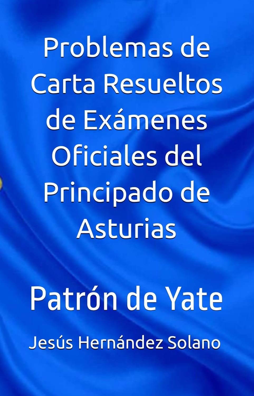 ler totalmente Problemas de Carta Resueltos de Exámenes Oficiales del Principado de Asturias: Patrón de Yate (Spanish Edition)