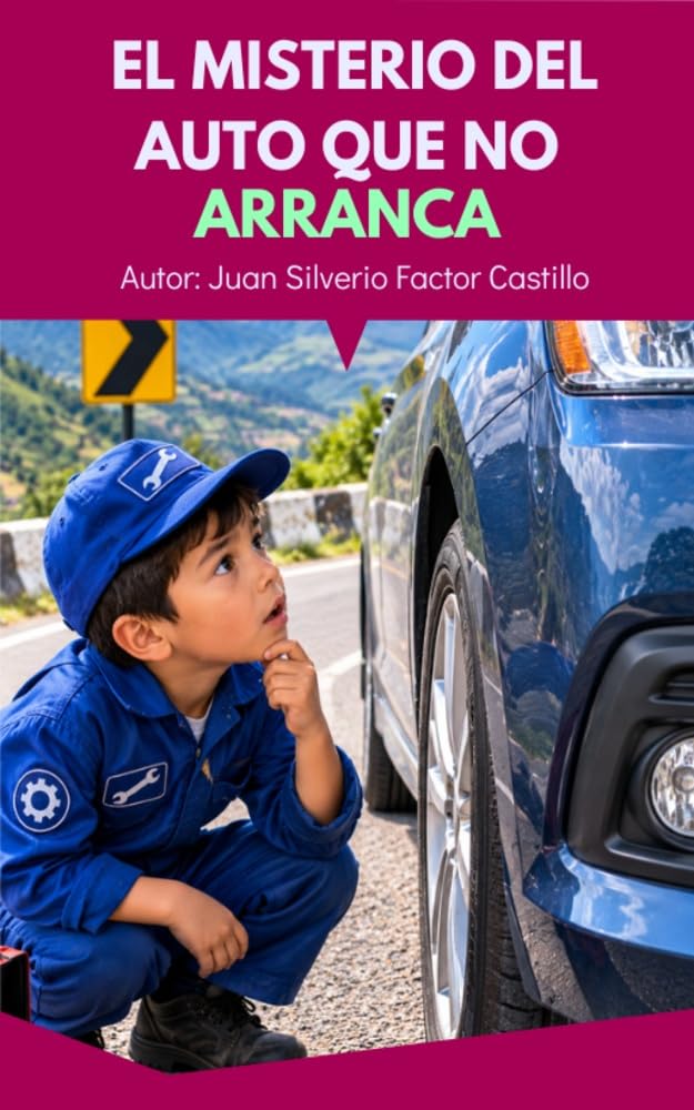 ler totalmente EL MISTERIO DEL AUTO QUE NO ARRANCA: Una aventura infantil para descubrir que los problemas se resuelven pensando, observando y trabajando en equipo. (Spanish Edition)
