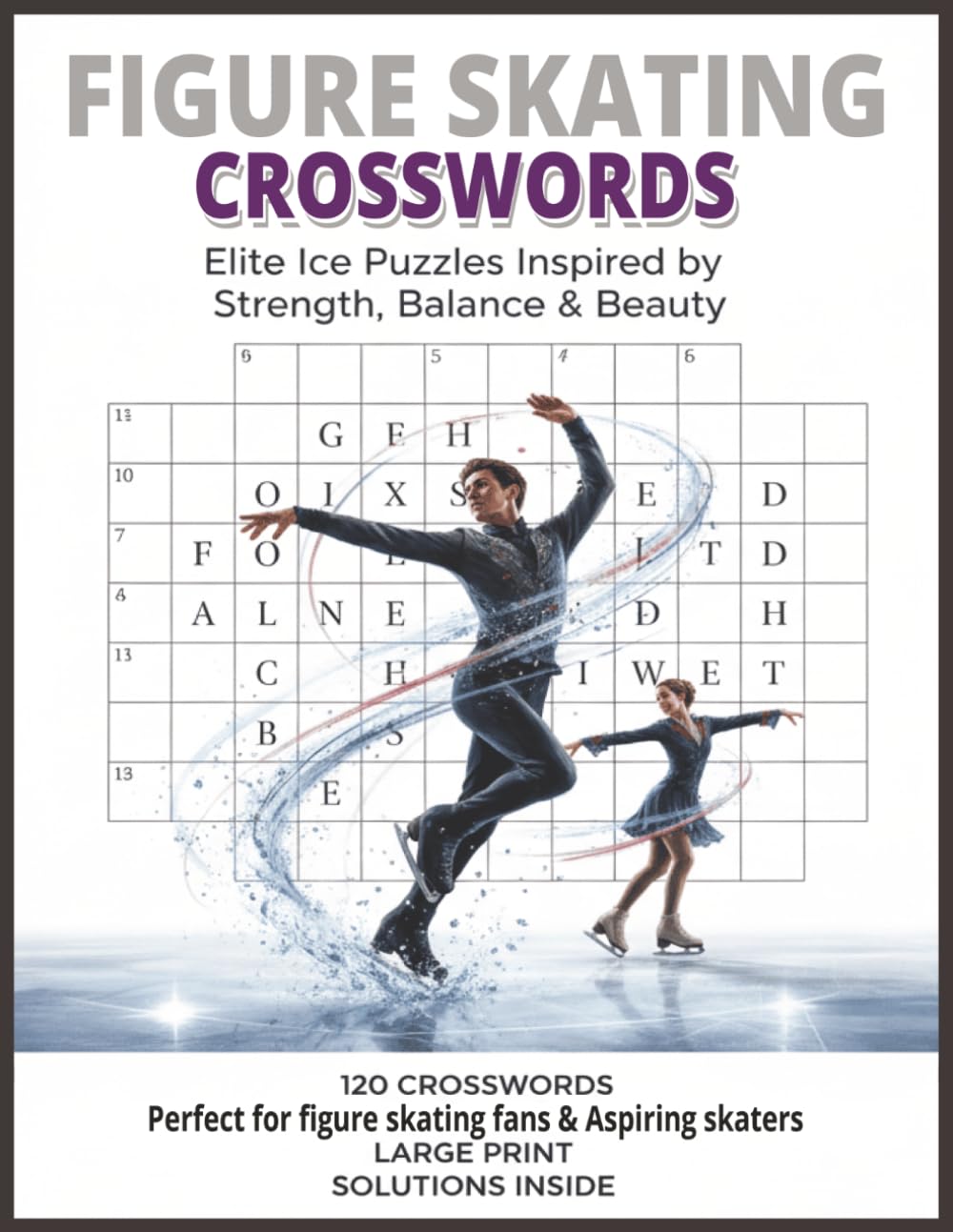ler totalmente Figure Skating Crosswords: Elite Ice Puzzles for Fans & Aspiring Skaters; A Large Print Figure Skating Activity Book with Trivia on Jumps, Spins, History & Champions; Solutions Included