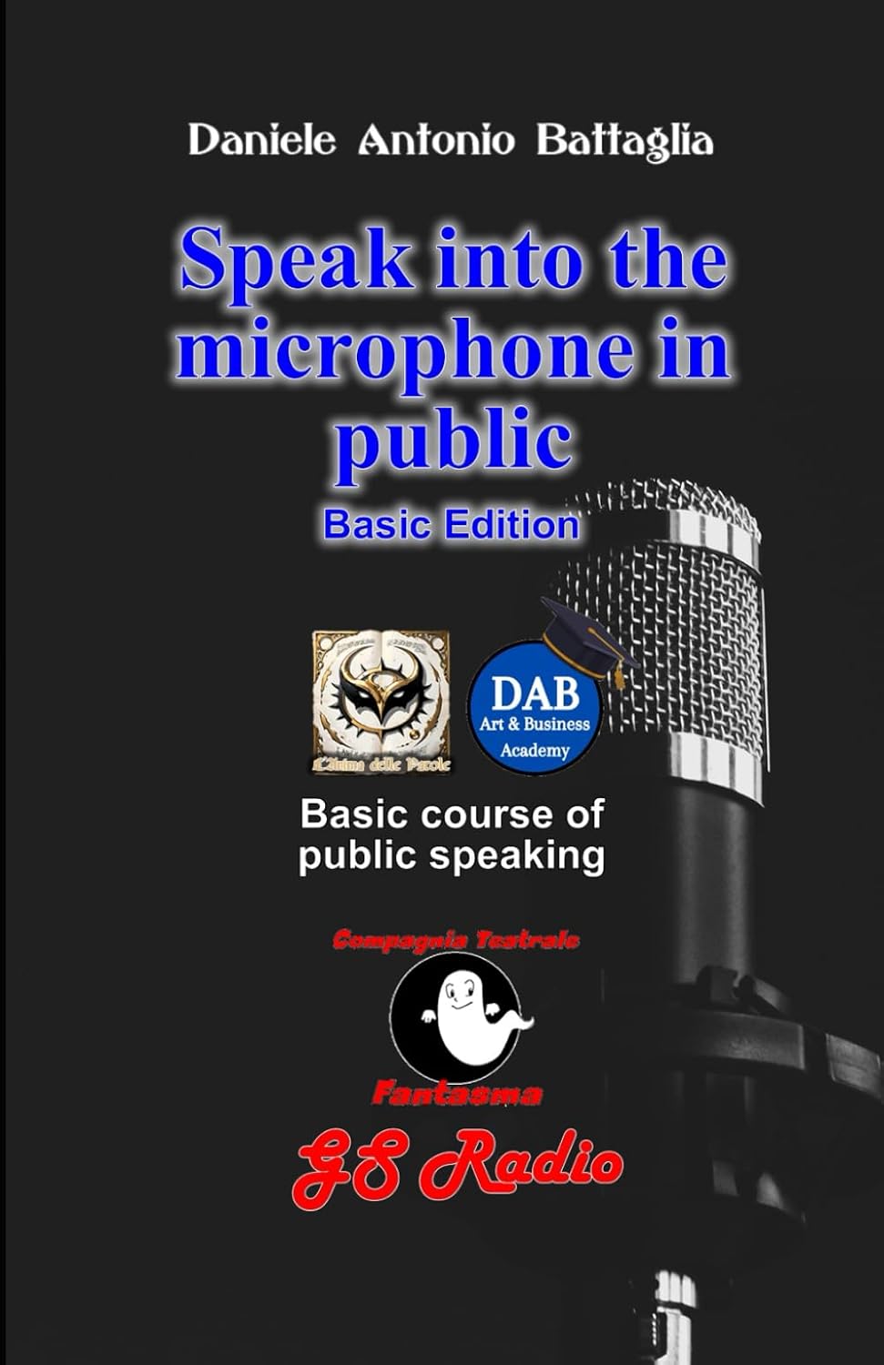 ler totalmente Speak into the microphone in public - Basic Edition: Basic Course of Public Spekaing (Italian Edition)