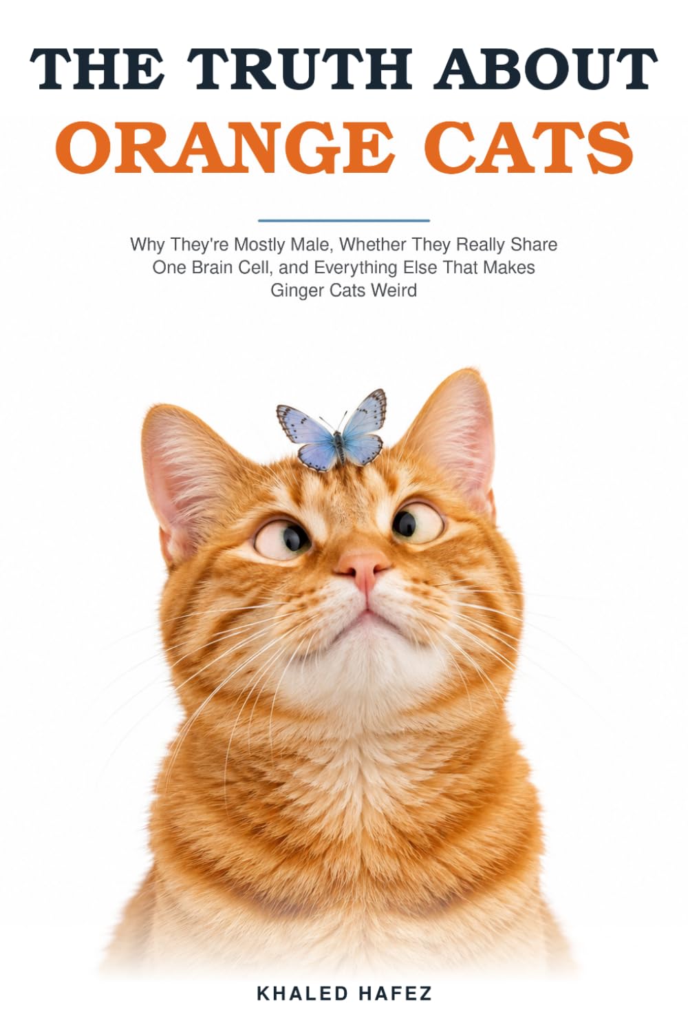 The Truth about Orange Cats: Why They're Mostly Male, What Science Says About Their Behavior, and the Truth Behind the One-Brain-Cell Myth baixar livro de graça