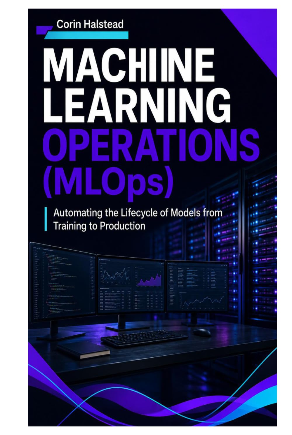 ler totalmente MACHINE LEARNING OPERATIONS (MLOps): Automating the Lifecycle of Models from Training to Production