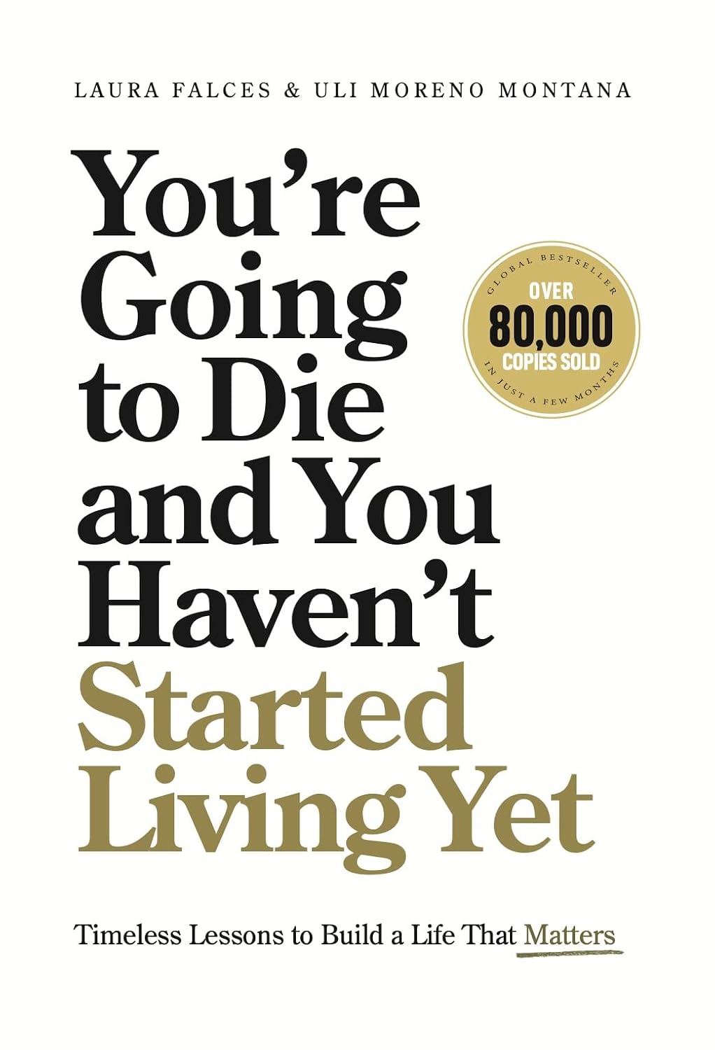 You’re Going to Die and You Haven’t Started Living Yet: Timeless Lessons to Build a Life That Matters (English Edition) baixar livro de graça