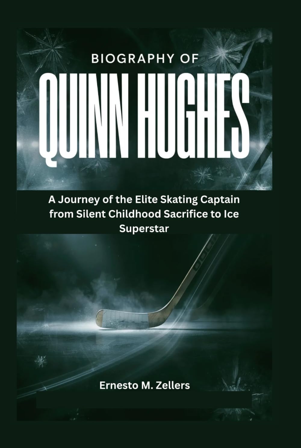 Biography of Quinn Hughes: A Journey of the Elite Skating Captain from Silent Childhood Sacrifice to Ice Superstar baixar livro de graça