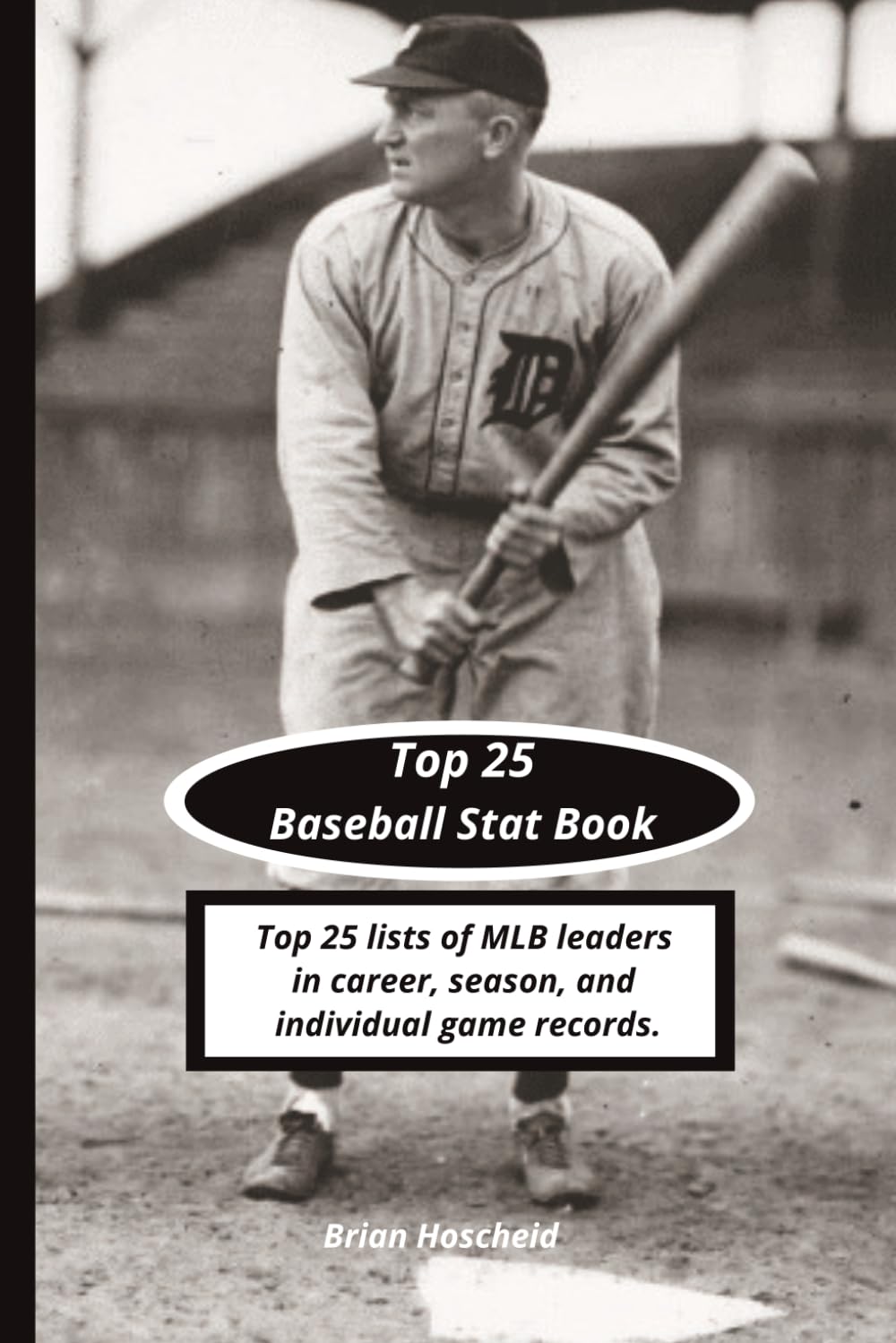 Top 25 Baseball Stat Book: Top 25 lists of MLB leaders in career, season, and individual game records baixar livro de graça