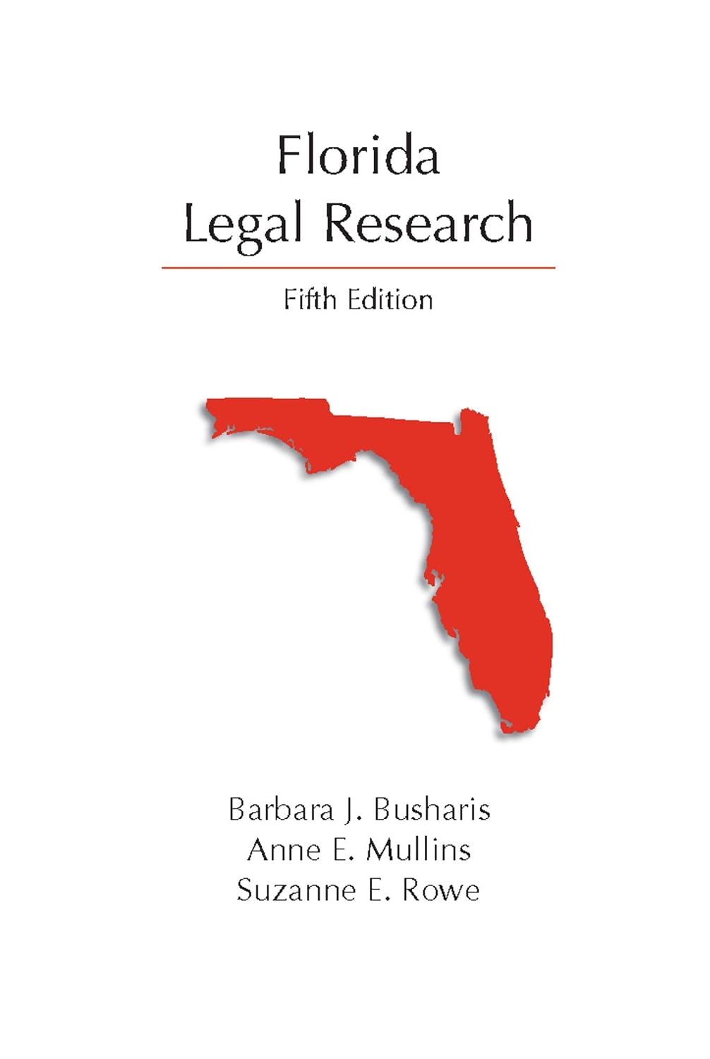 Florida Legal Research, Fifth Edition (English Edition)