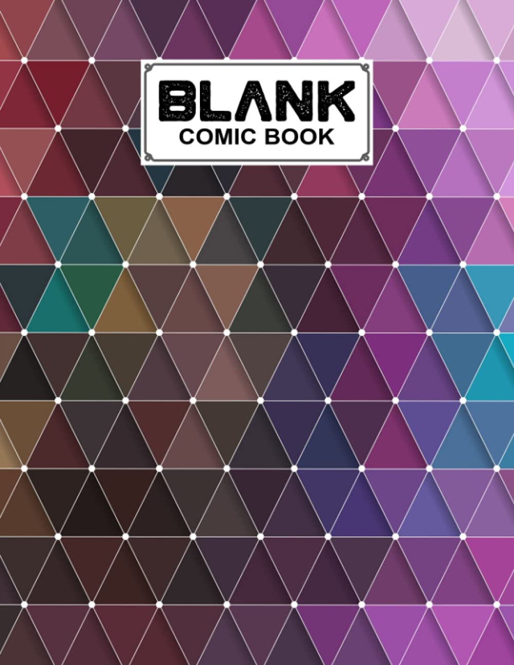 Blank Comic Book: Triangles Cover, Draw Your Own Comics - 120 Pages of Fun and Unique Templates - A Large 8.5" x 11" Notebook by Konstanze Schilling baixar livro de graça