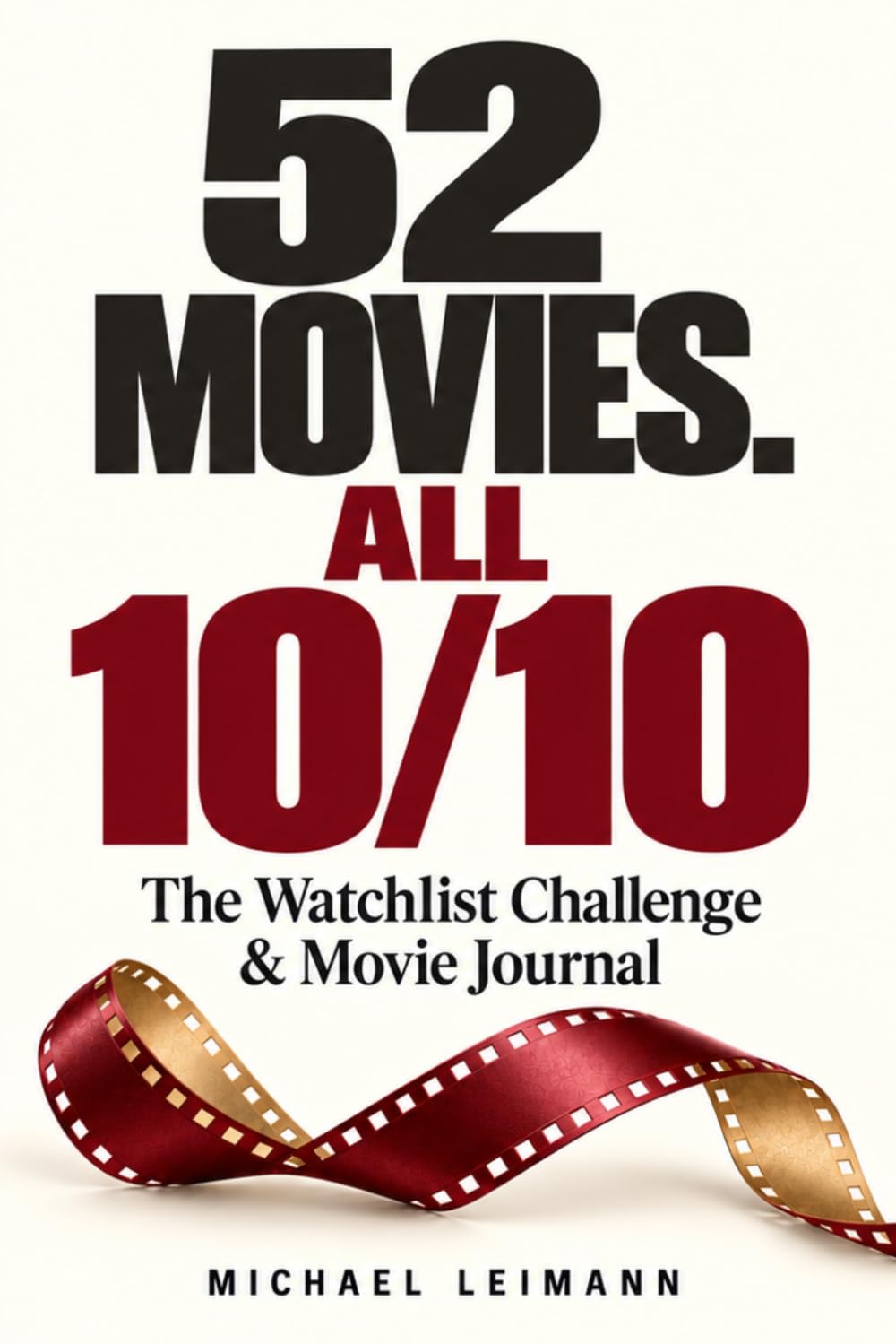 ler totalmente 52 Movies. All 10/10: The Watchlist Challenge & Movie Journal