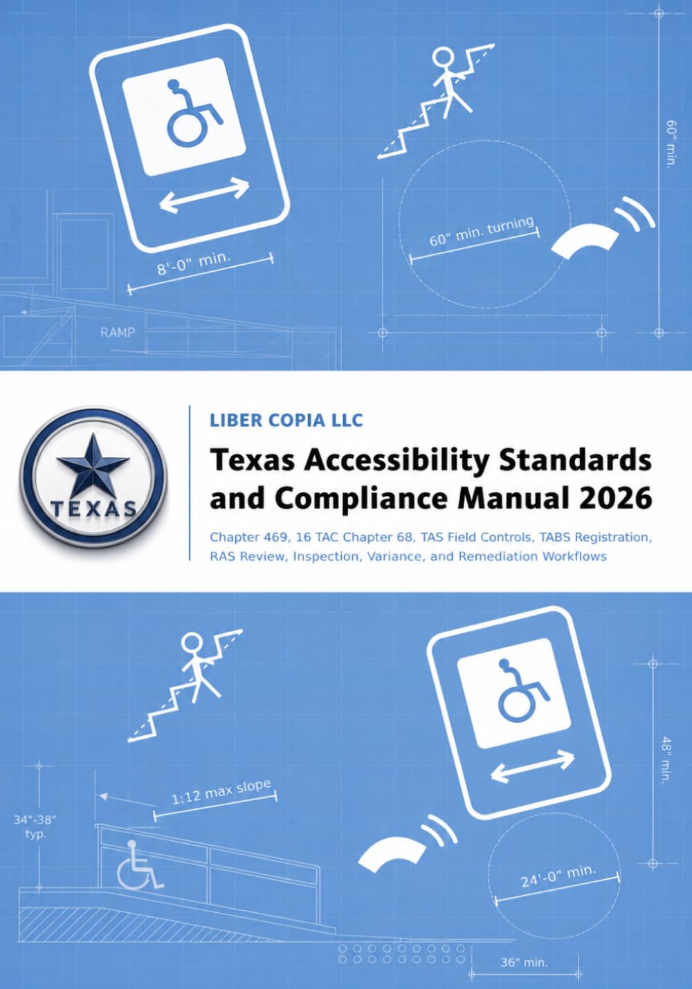 Texas Accessibility Standards and Compliance Manual 2026: Chapter 469, 16 TAC Chapter 68, TAS Field Controls, TABS Registration, RAS Review, Inspection, Variance, and Remediation Workflows baixar livro de graça