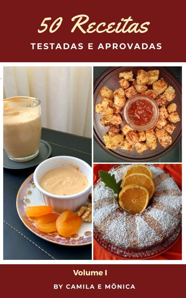 ler totalmente 50 RECEITAS + 5 BEBIDAS TESTADAS E APROVADAS: SOBREMESAS E SALGADOS PARA TODA HORA